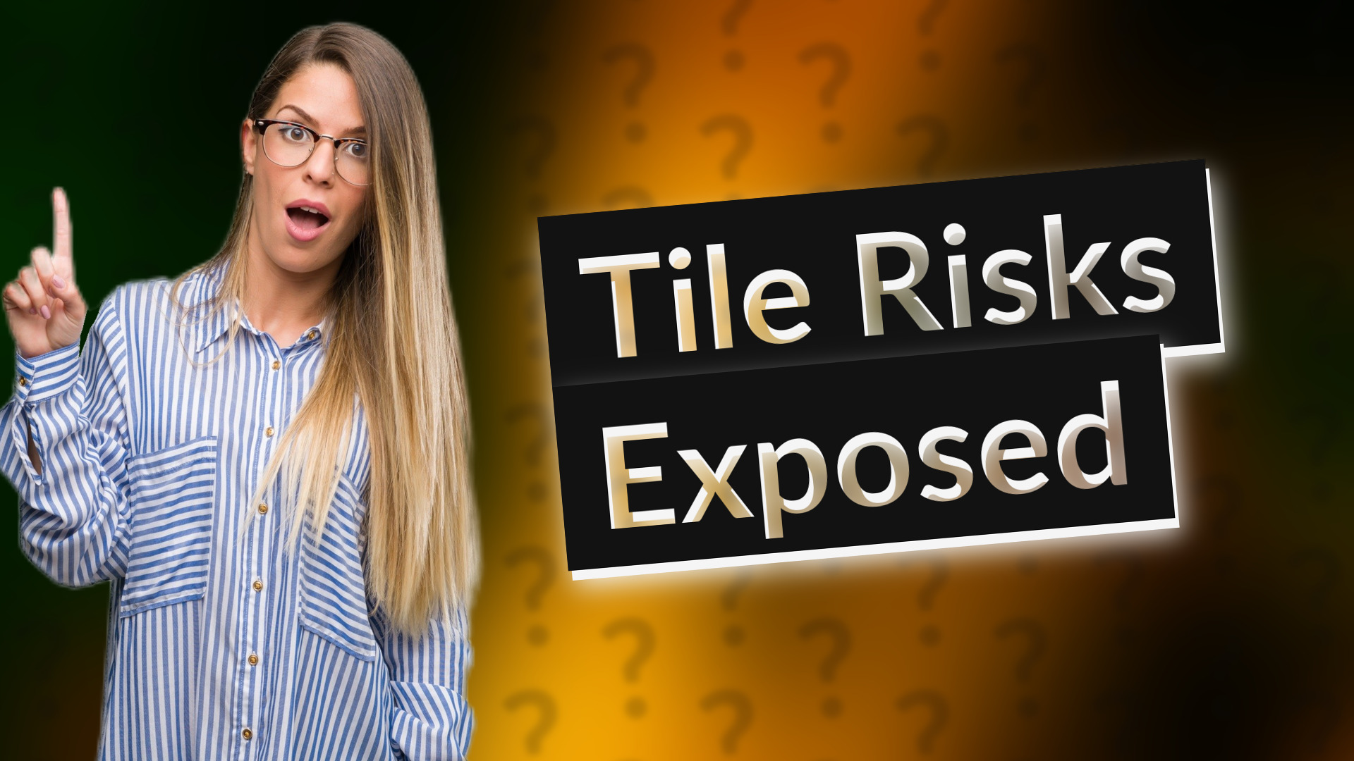 Tile Risks Exposed