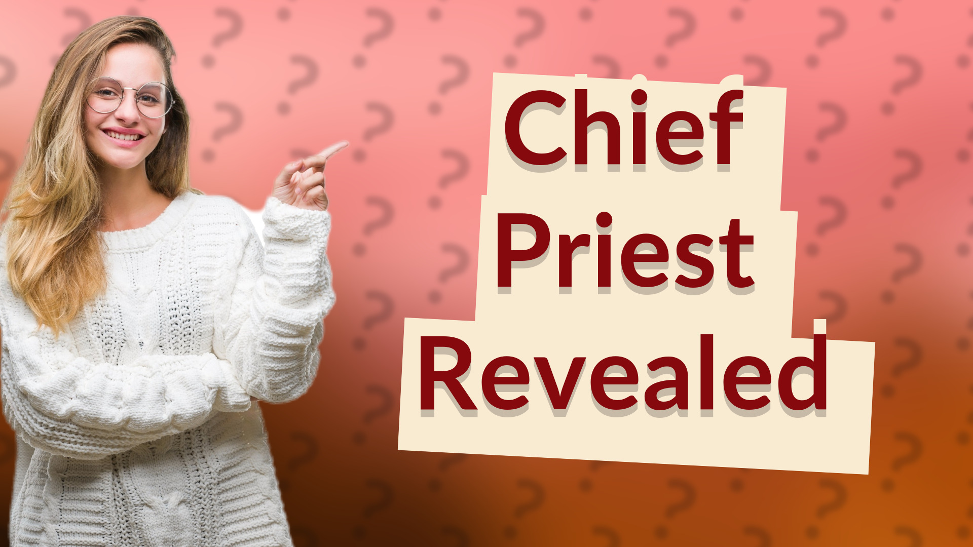 Chief Priest Revealed