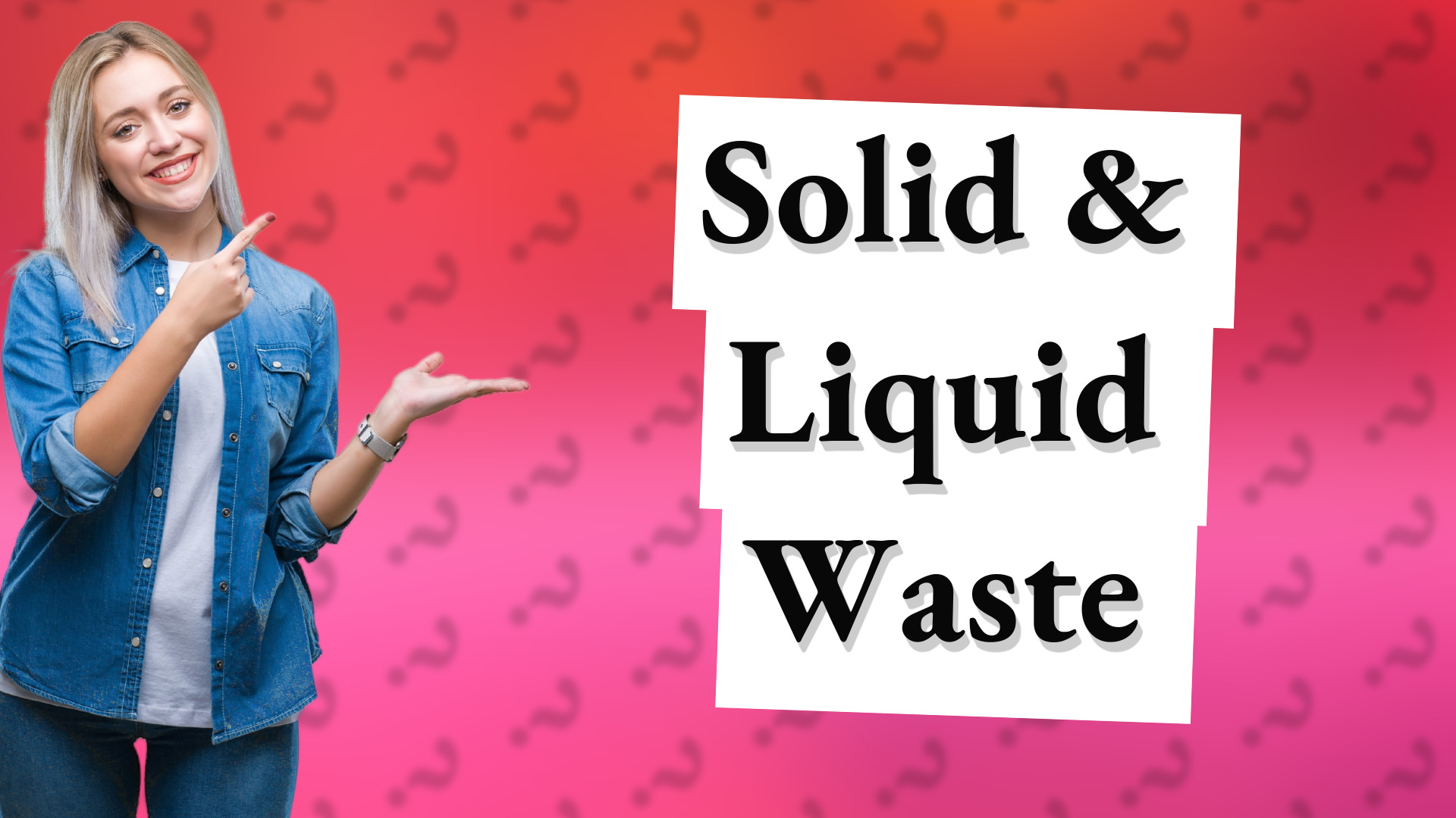 Solid & Liquid Waste