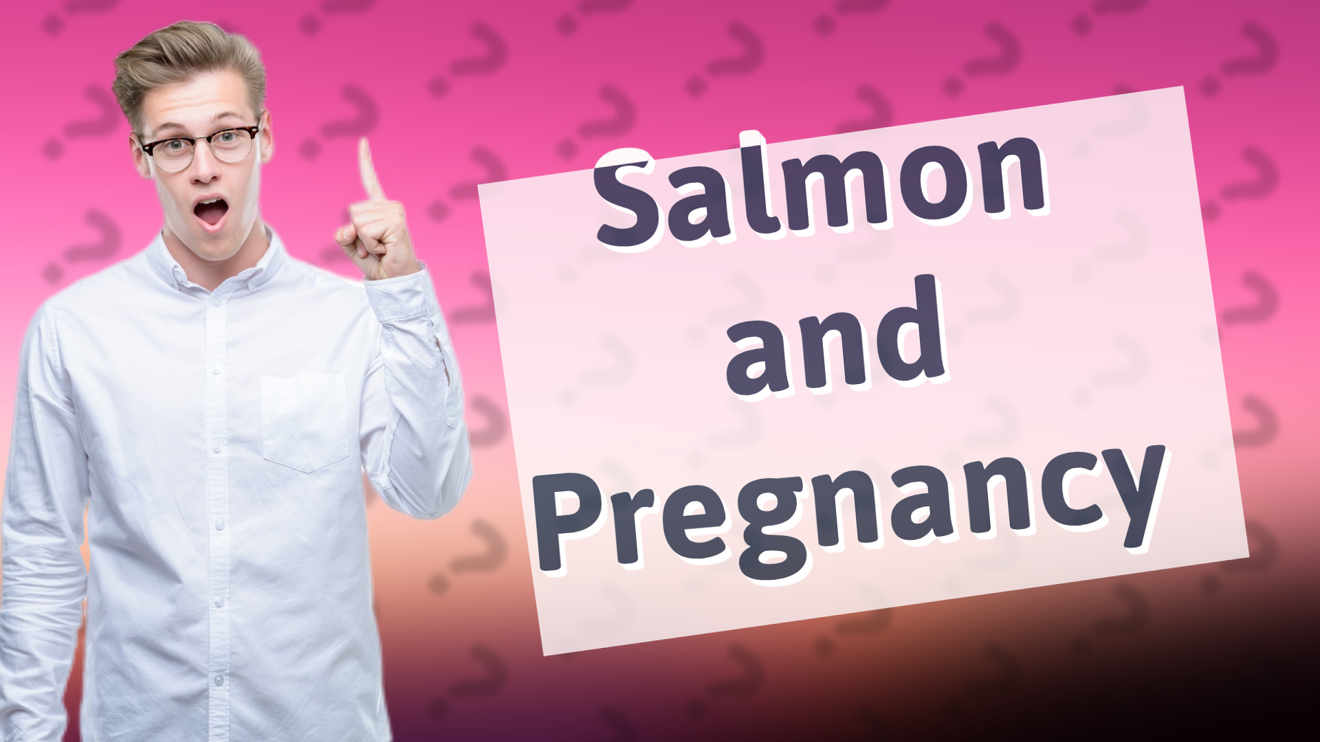 Salmon and Pregnancy