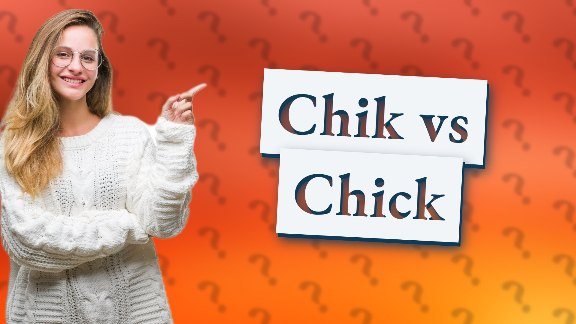 Chik vs Chick