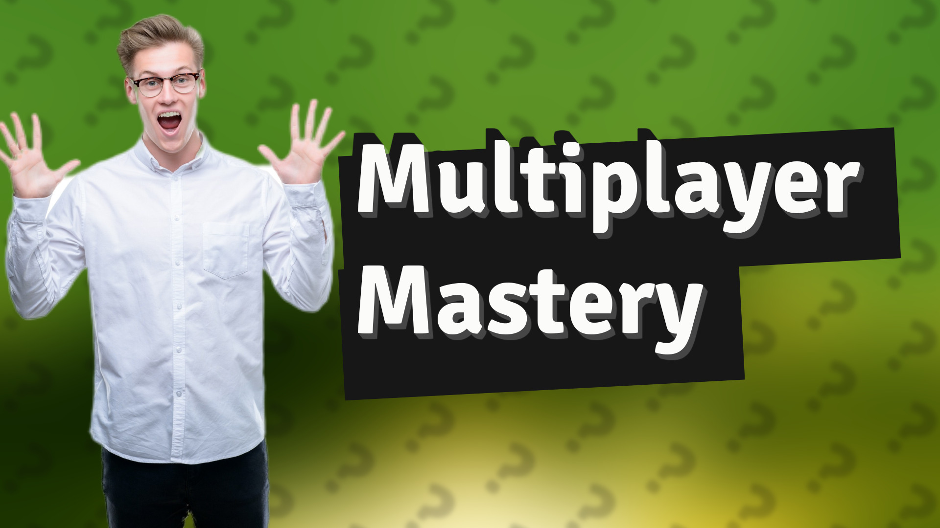 Multiplayer Mastery