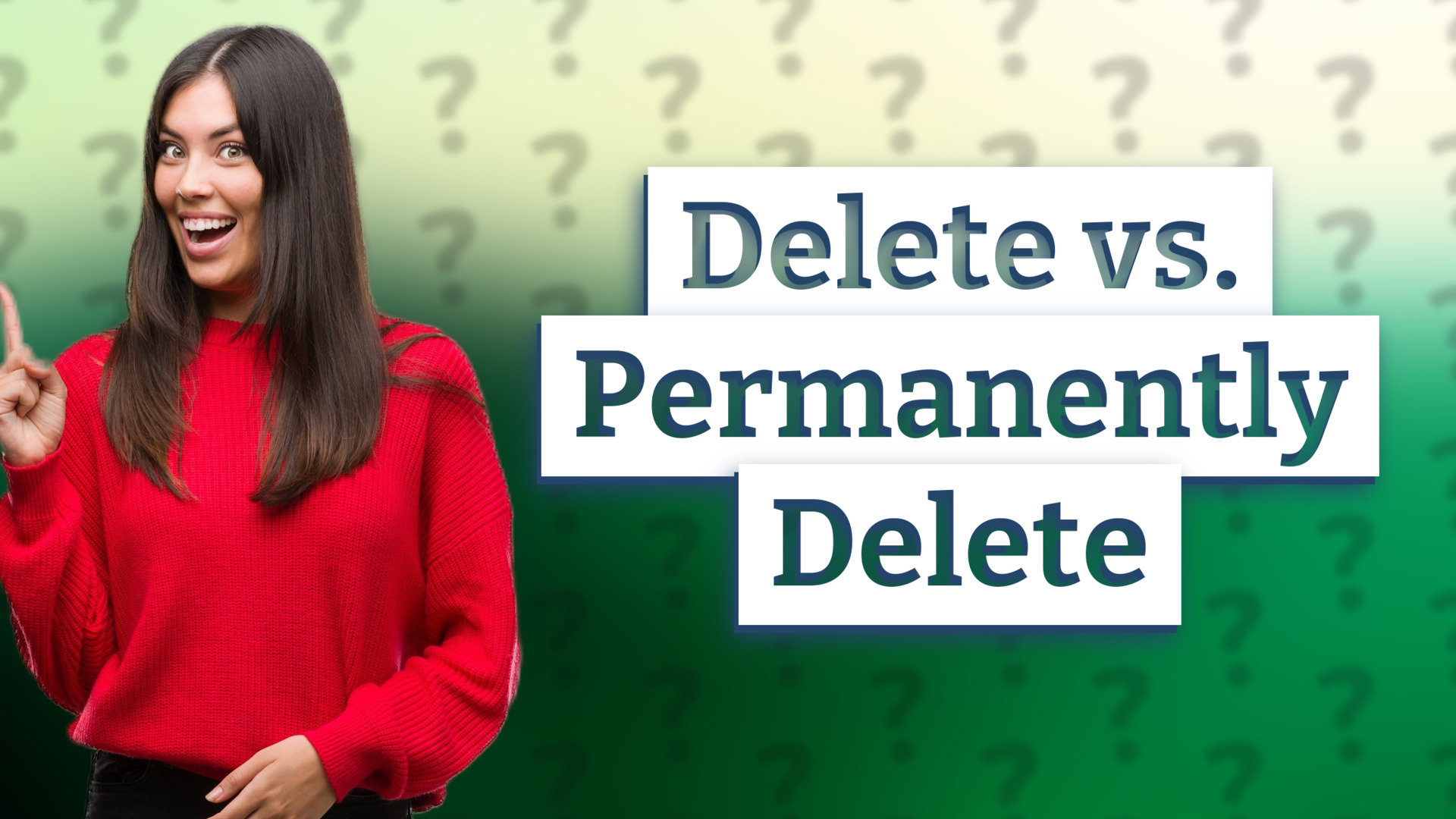 Delete vs. Permanently Delete