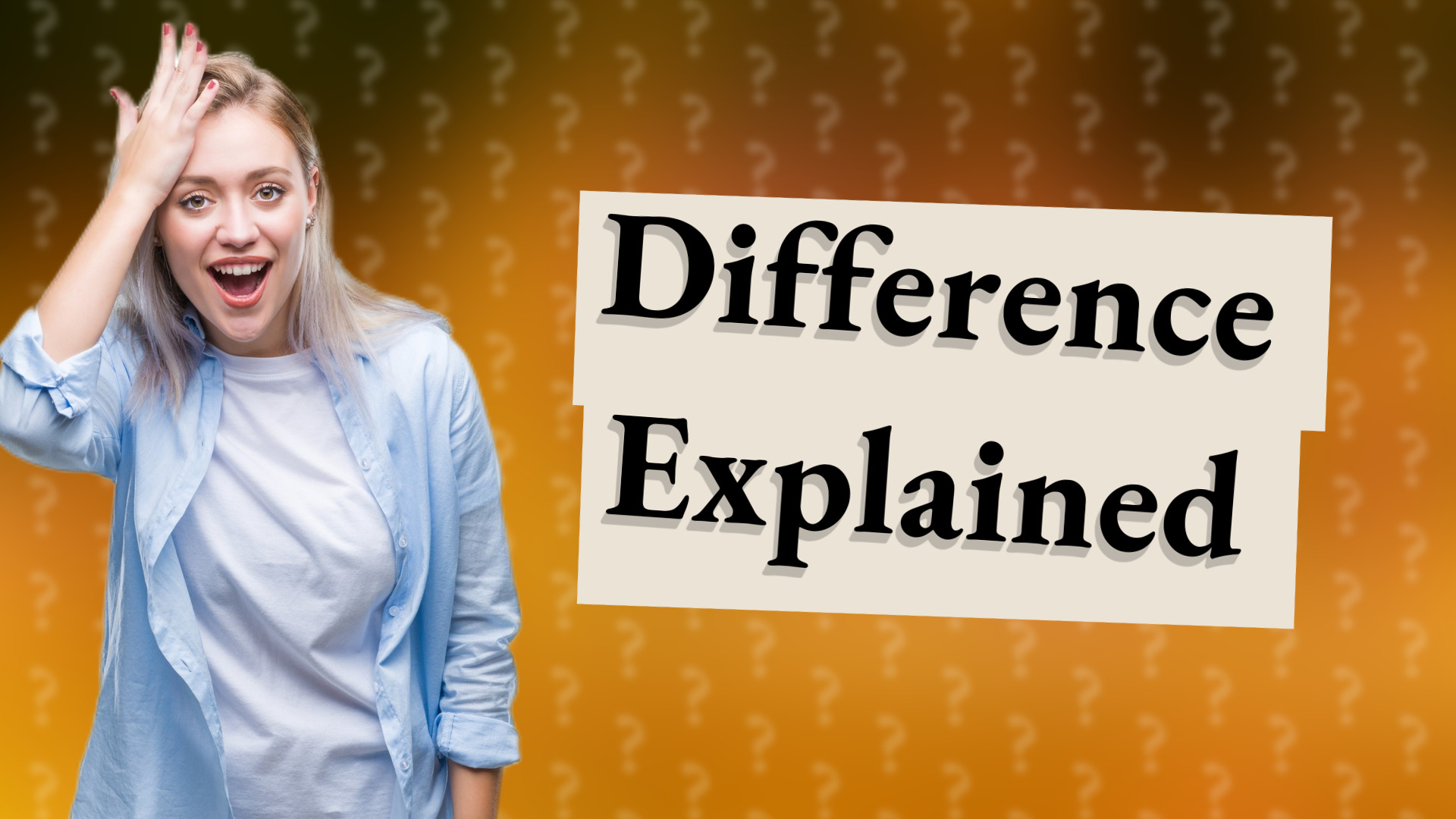 Difference Explained