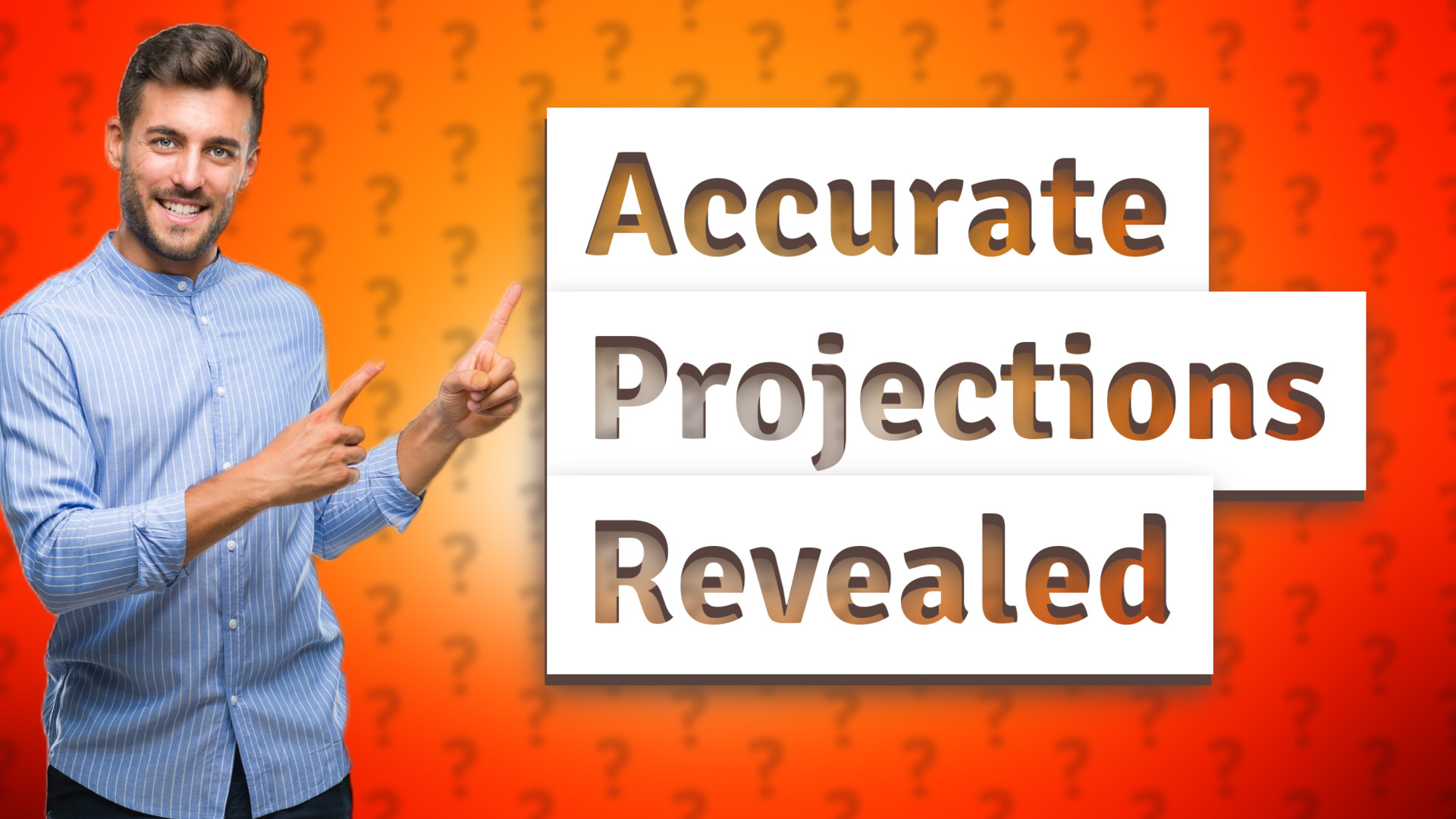 Accurate Projections Revealed