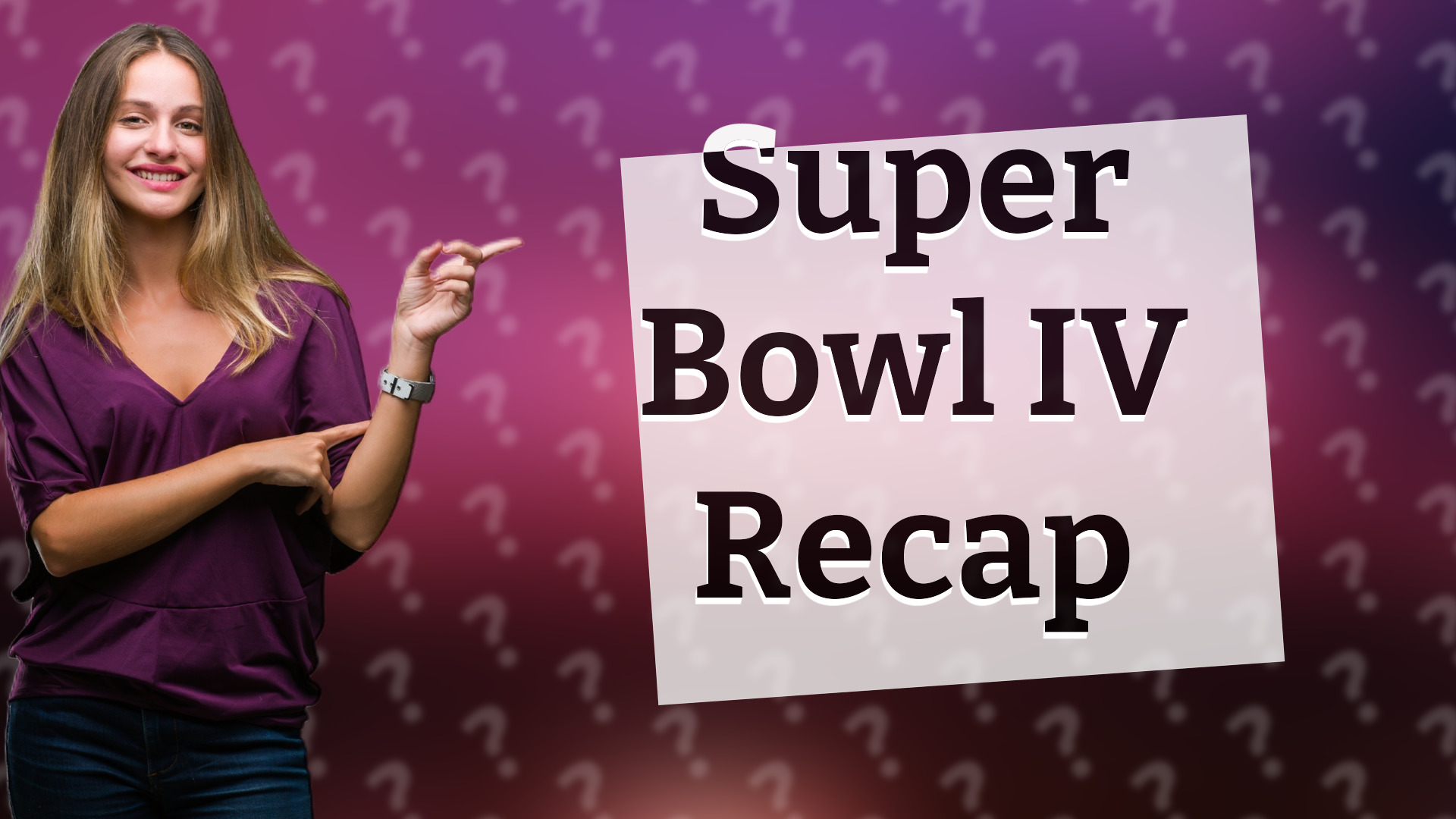 Super Bowl IV Recap