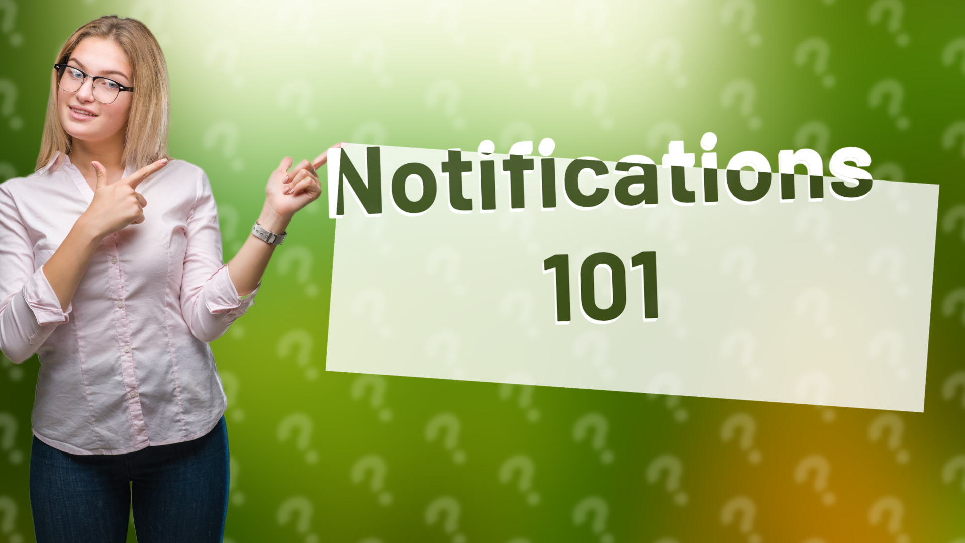 Notifications 101