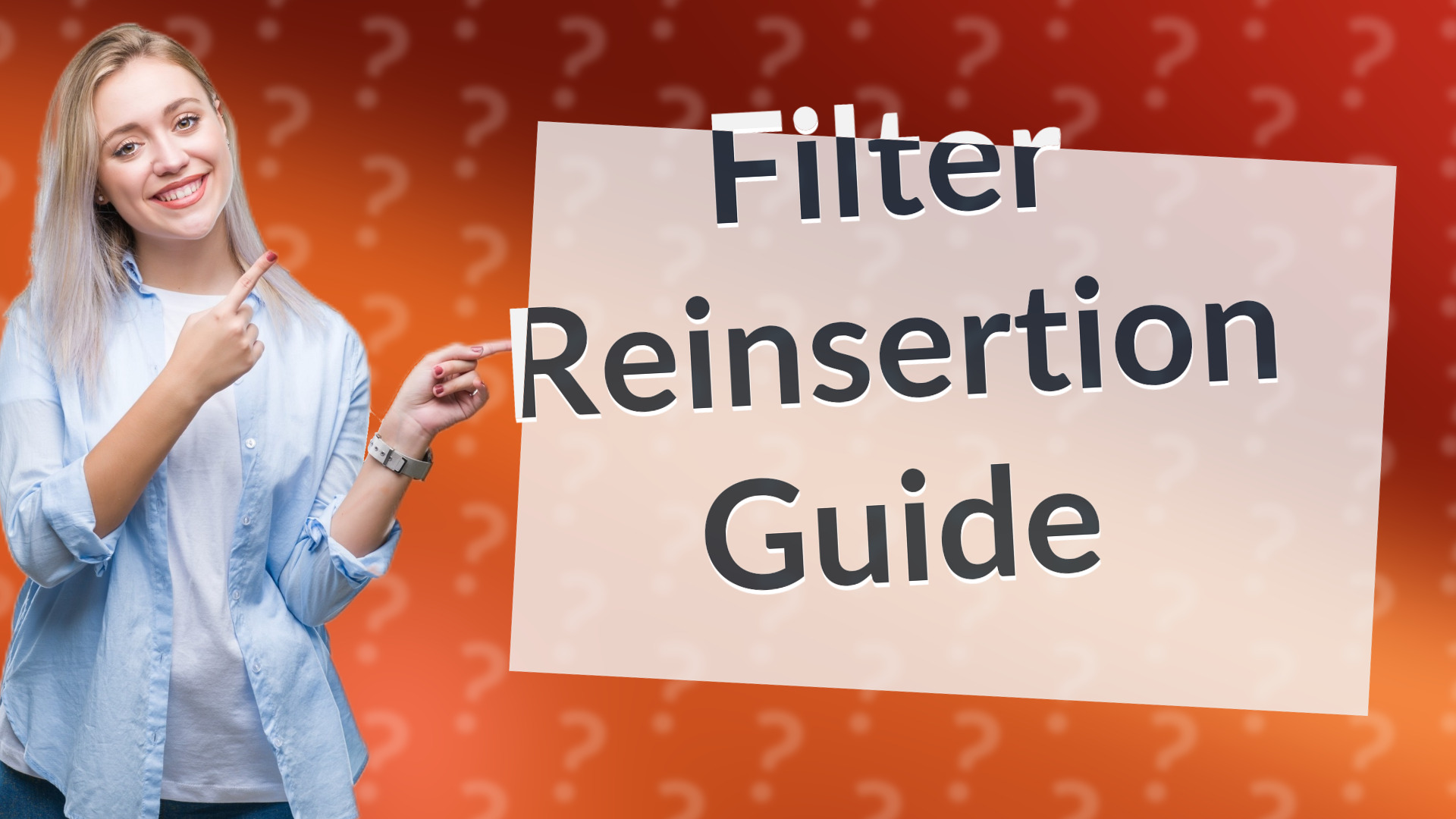 Filter Reinsertion Guide