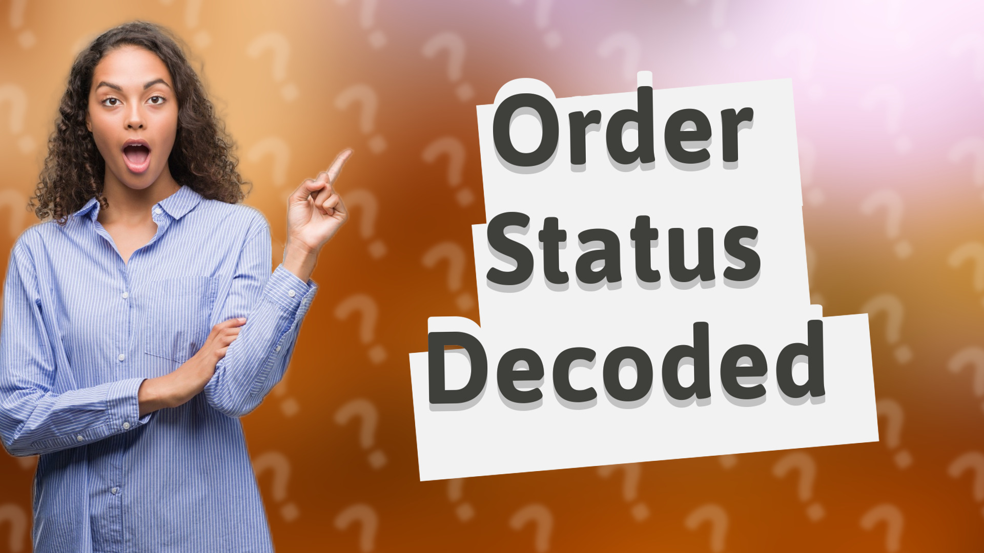 Order Status Decoded