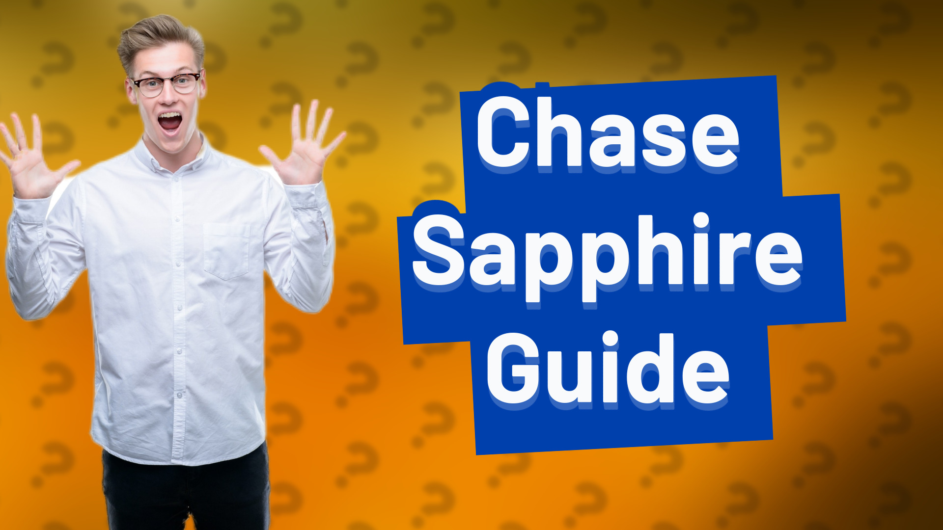 Chase Sapphire Guide