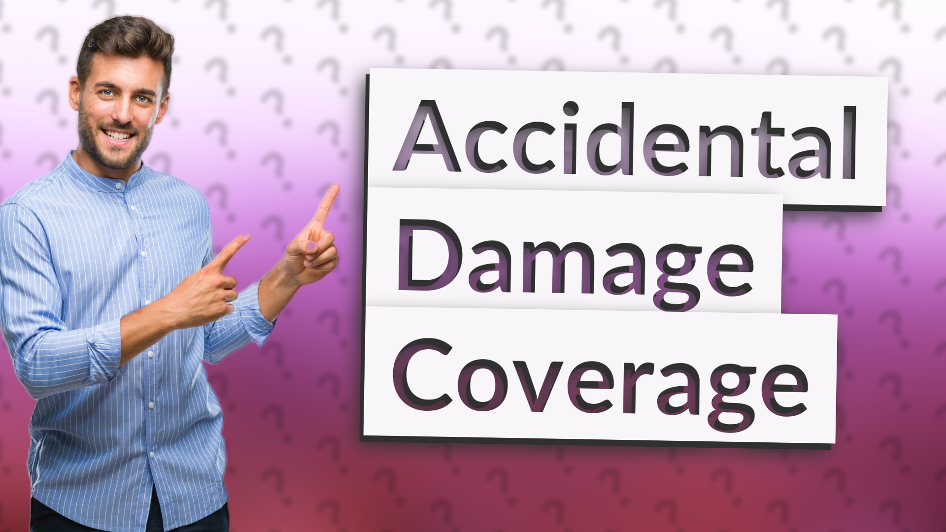 Accidental Damage Coverage