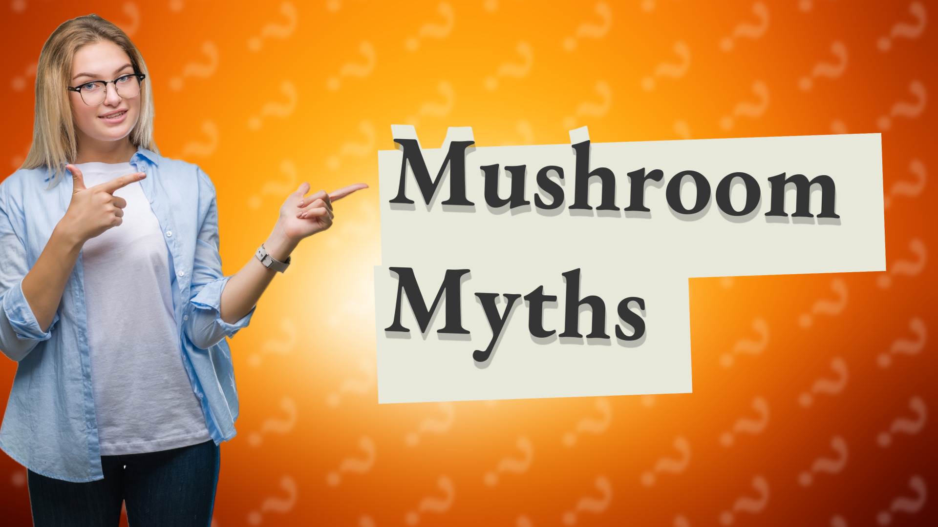 Mushroom Myths