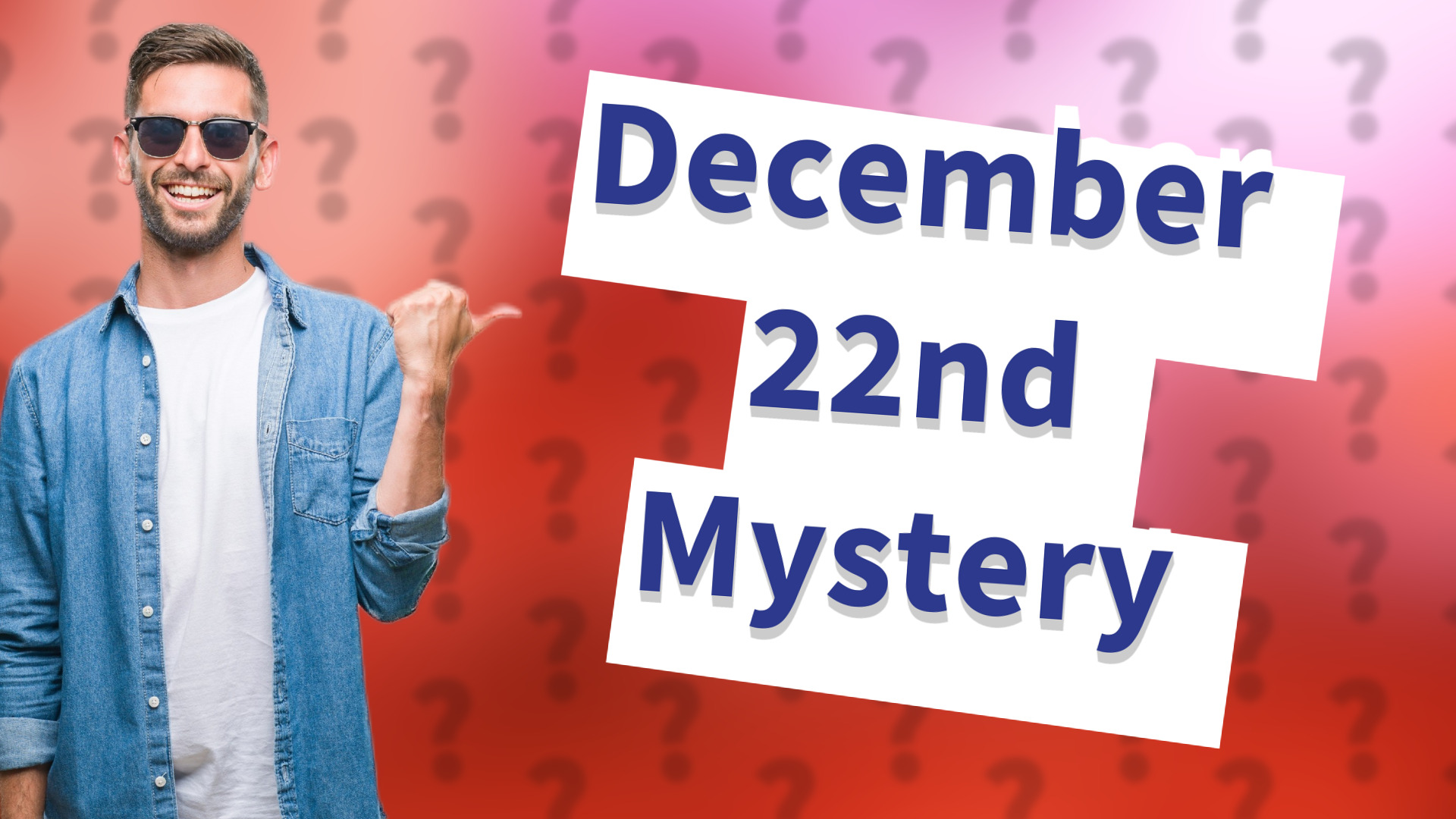 December 22nd Mystery