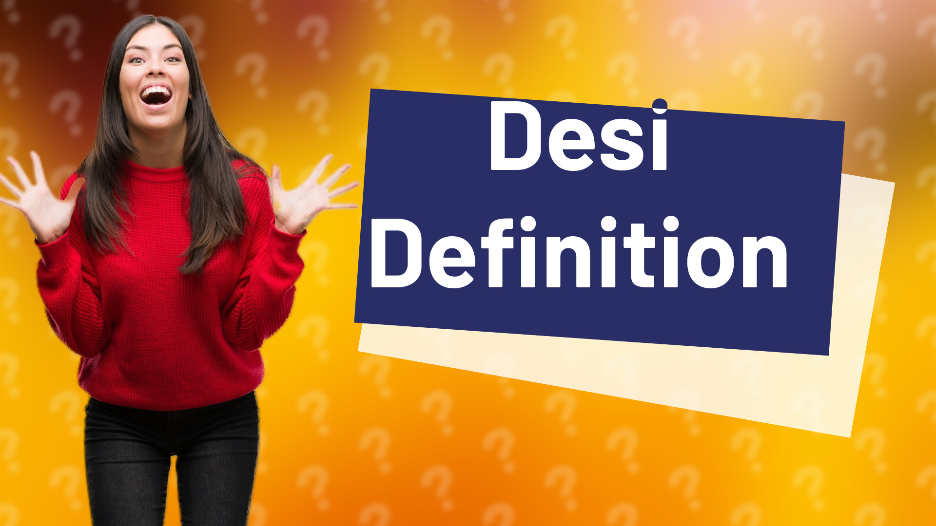 Desi Definition