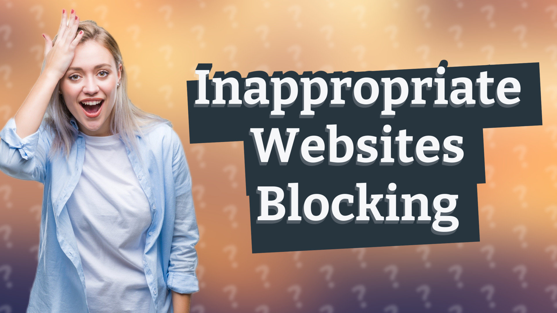 Inappropriate Websites Blocking