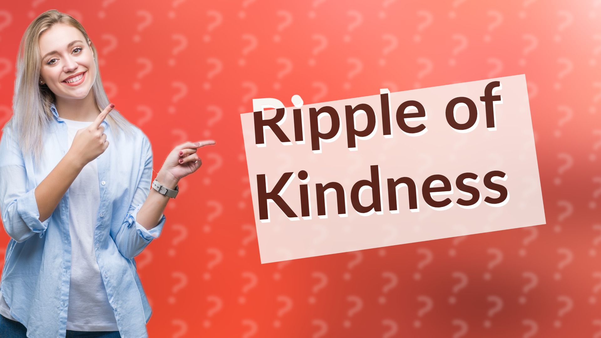 Ripple of Kindness