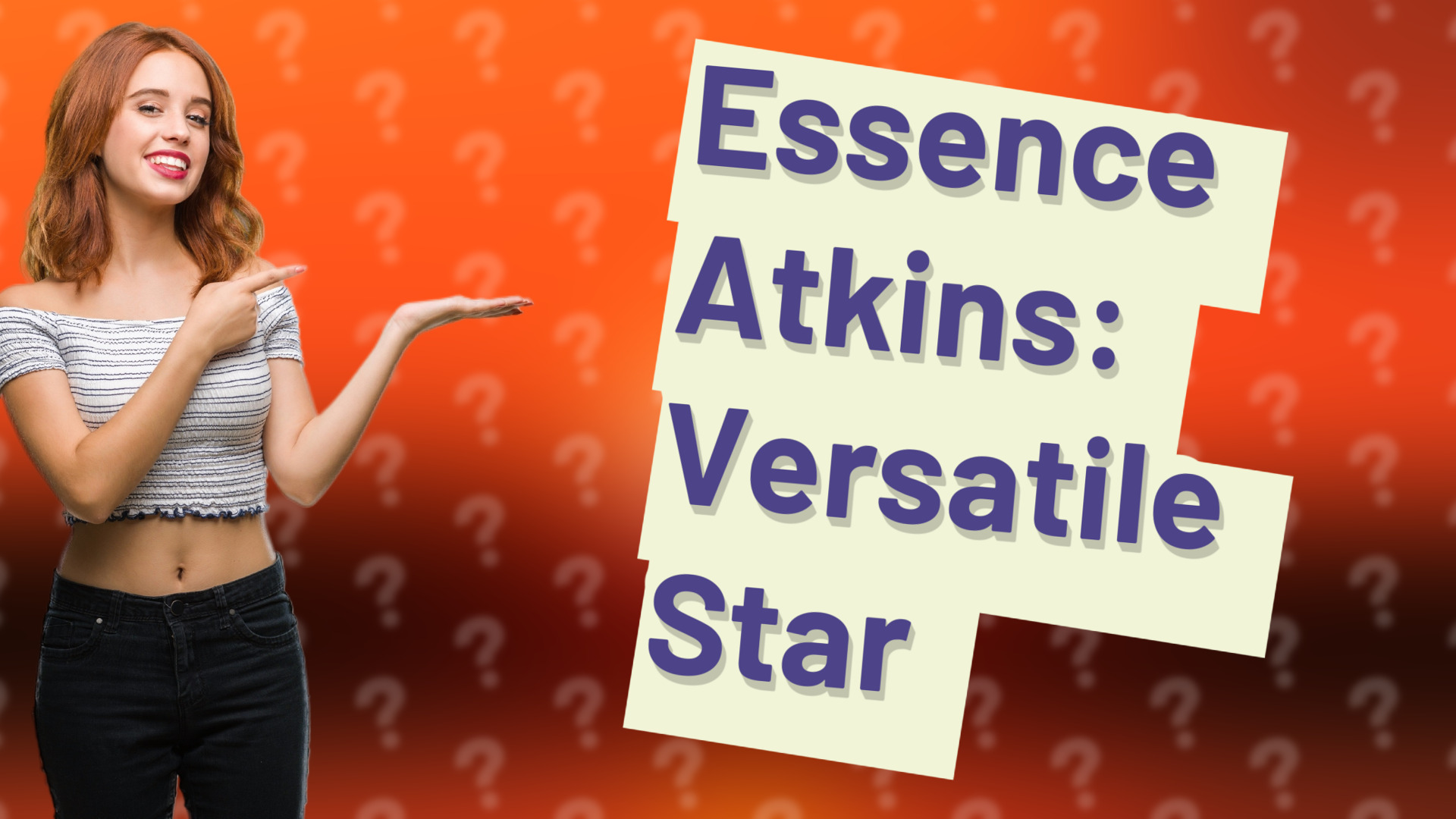 Essence Atkins: Versatile Star