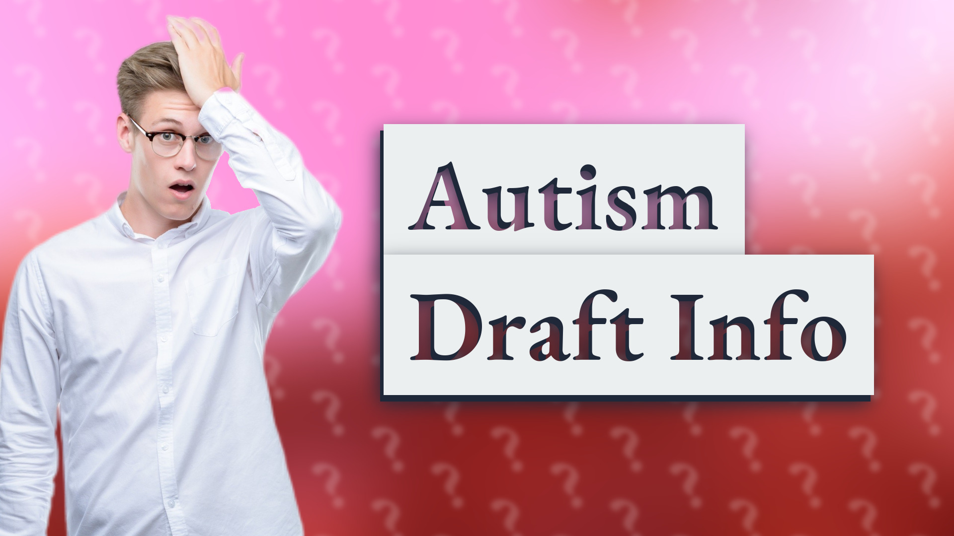 Autism Draft Info