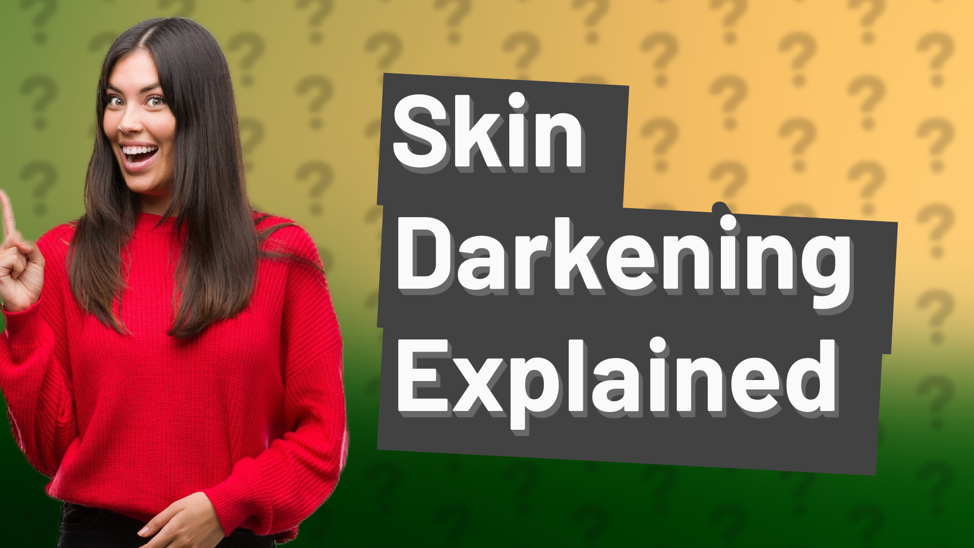 Skin Darkening Explained