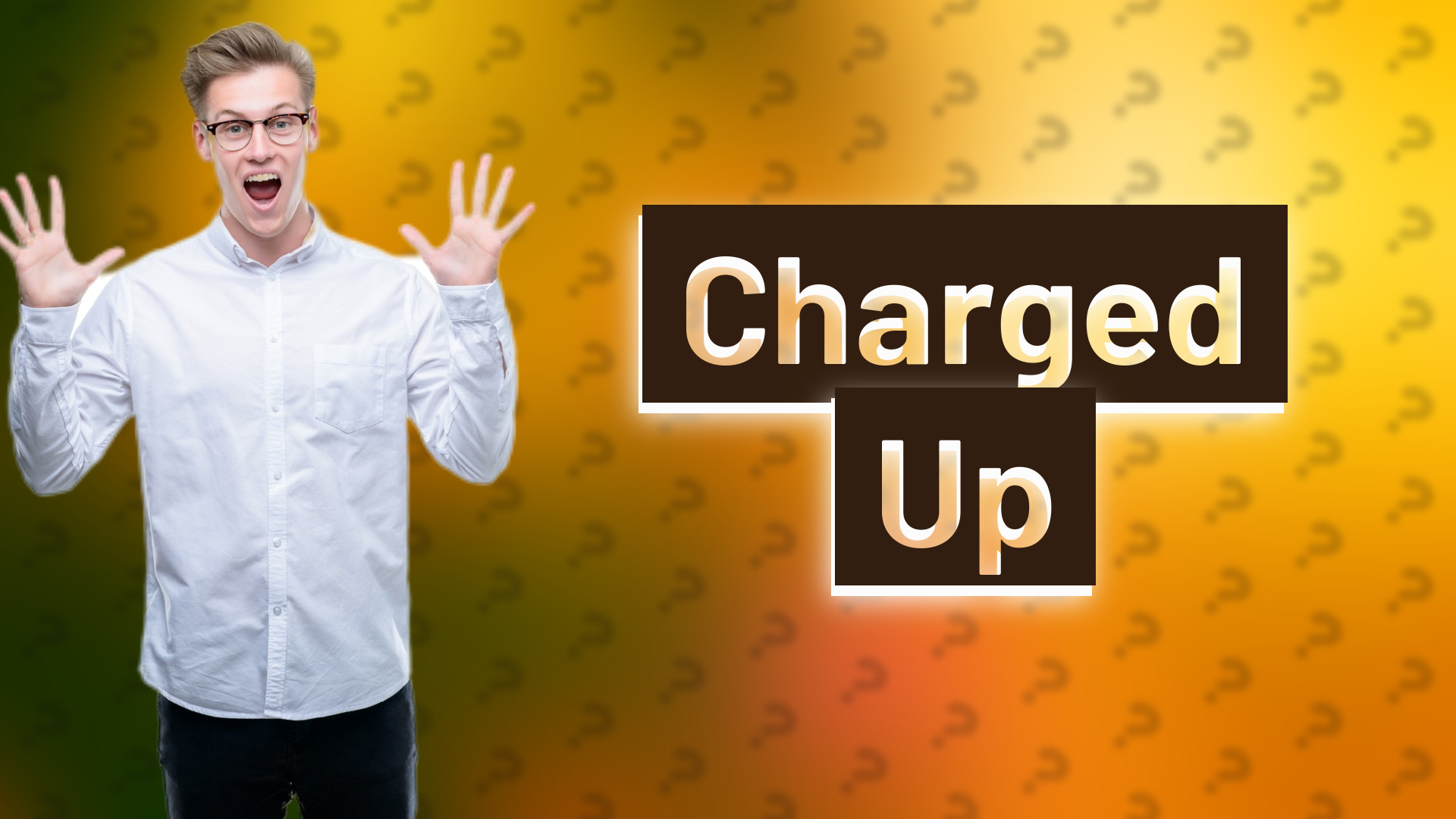 Charged Up