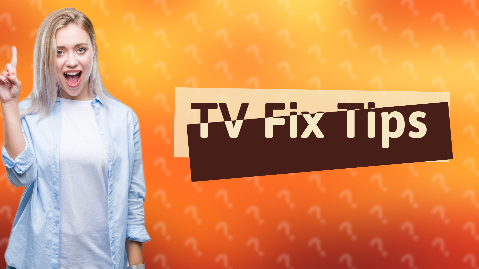 TV Fix Tips