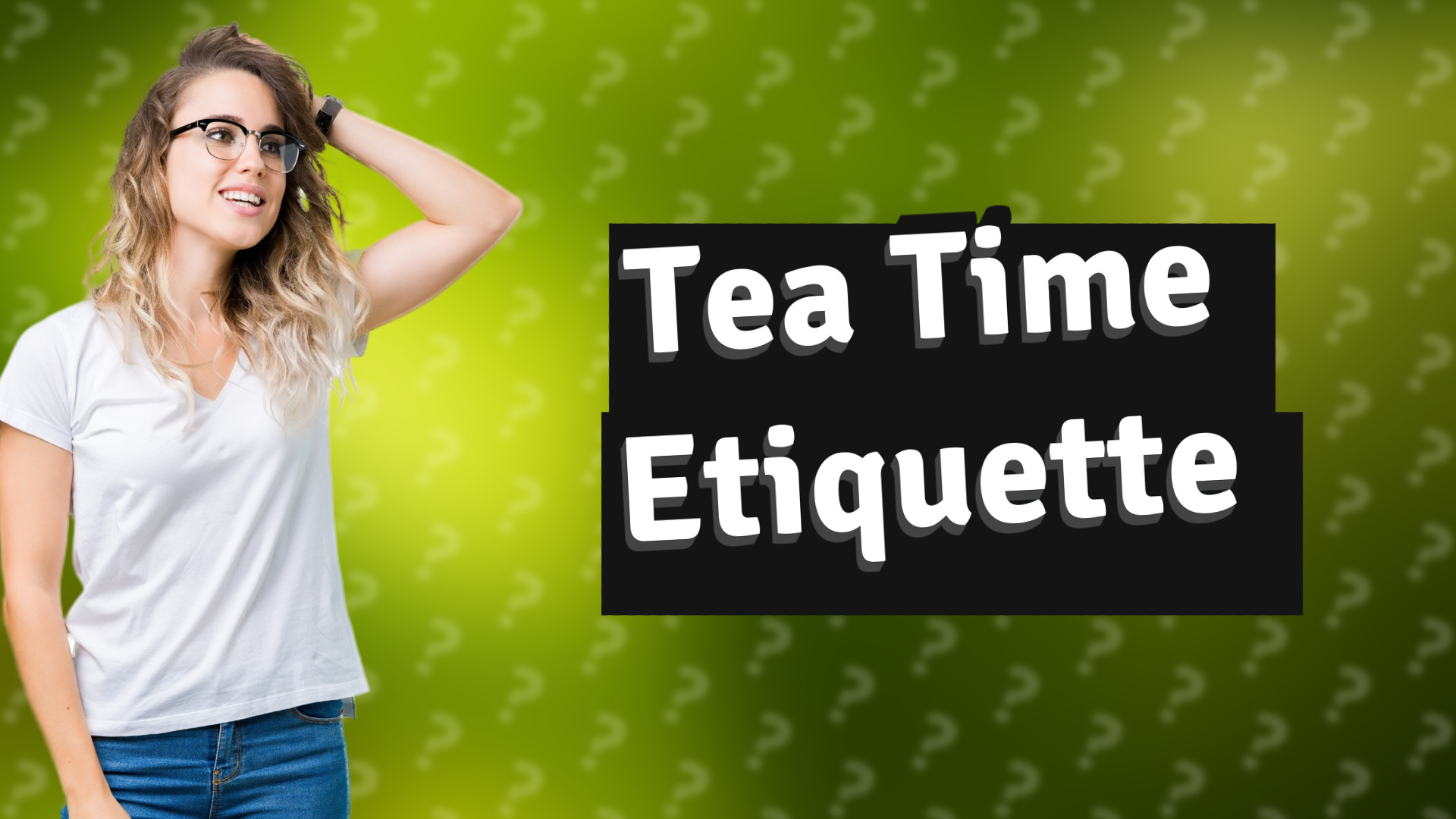 Tea Time Etiquette