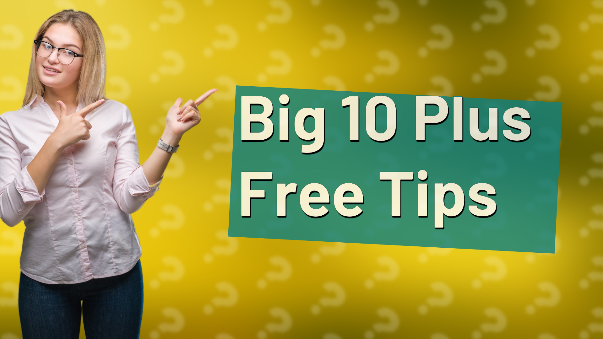 Big 10 Plus Free Tips