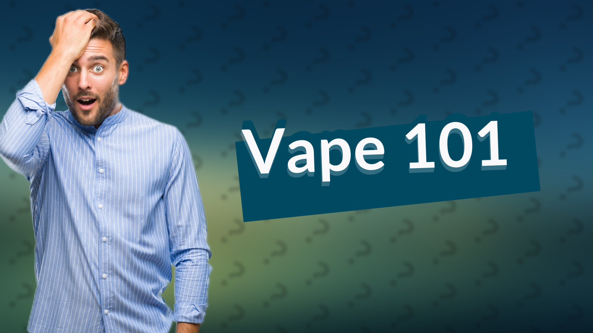 Vape 101