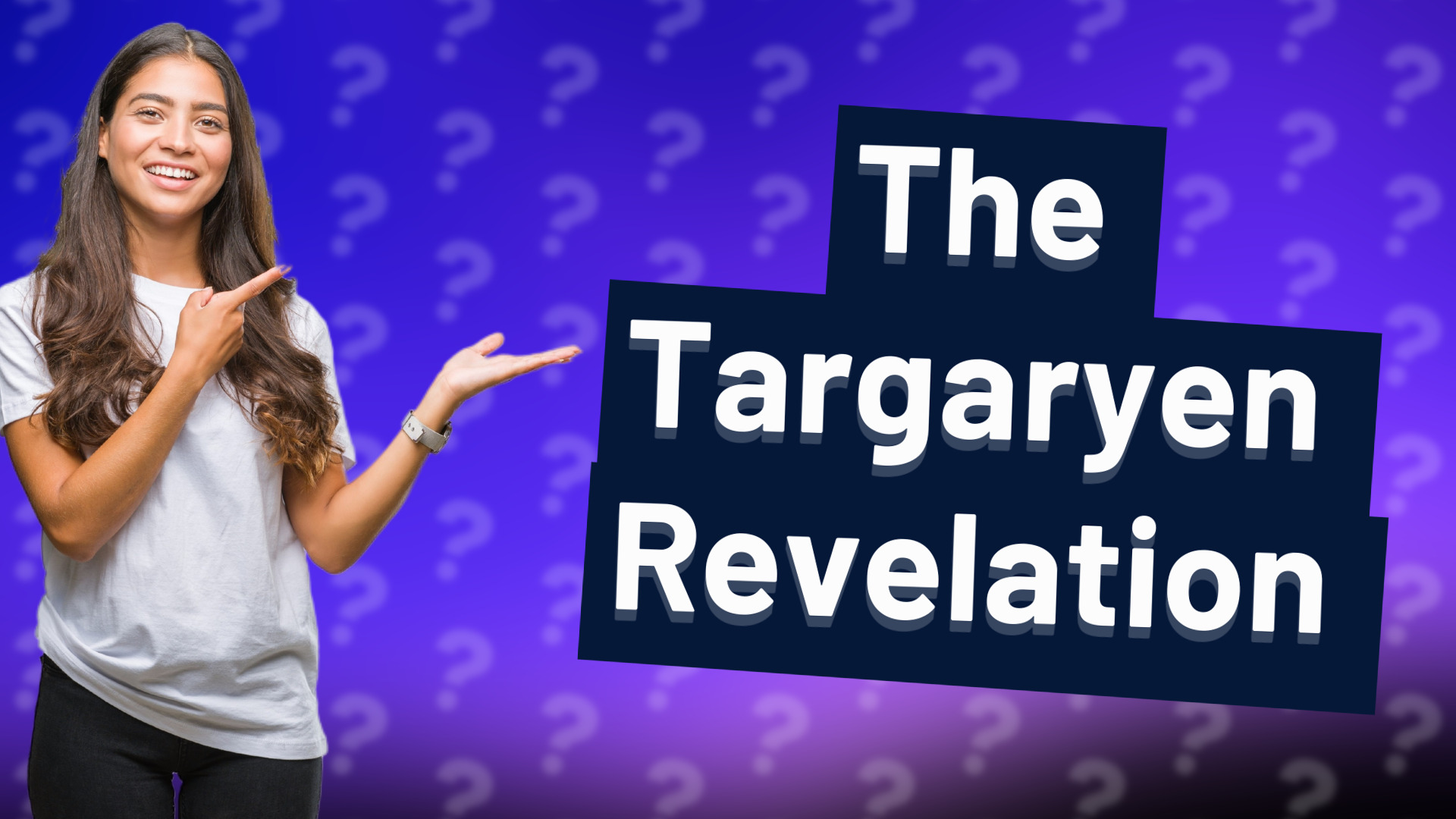 The Targaryen Revelation