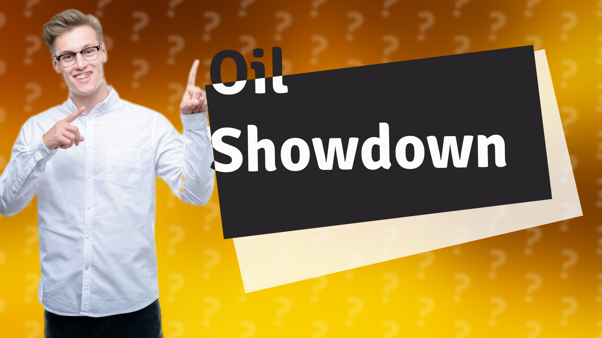 Oil Showdown