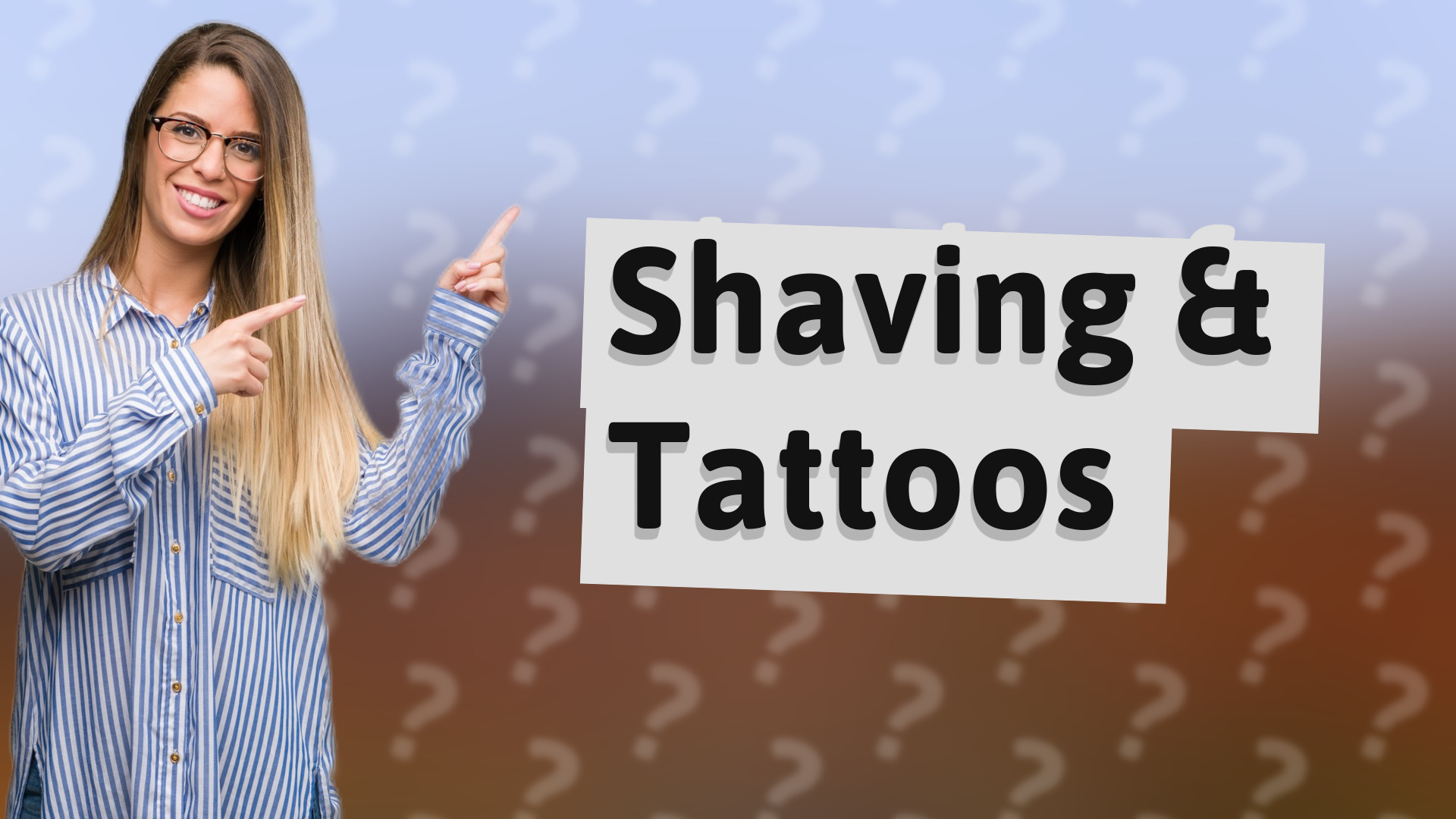 Shaving & Tattoos