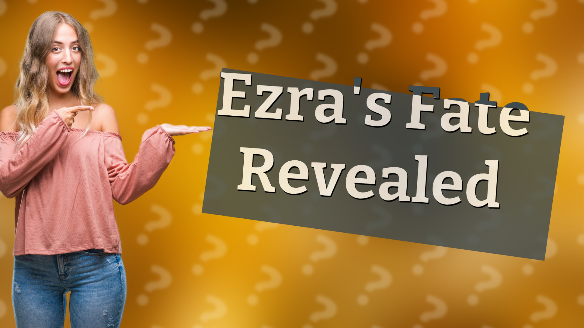 Ezra's Fate Revealed