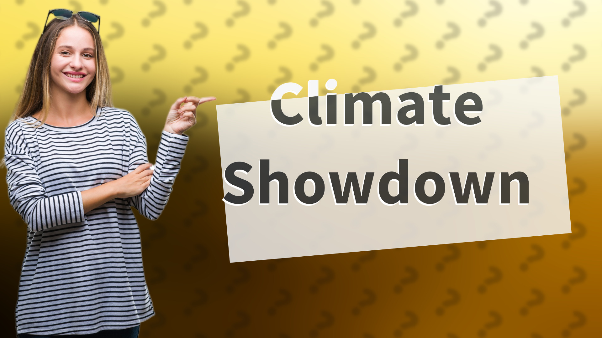 Climate Showdown