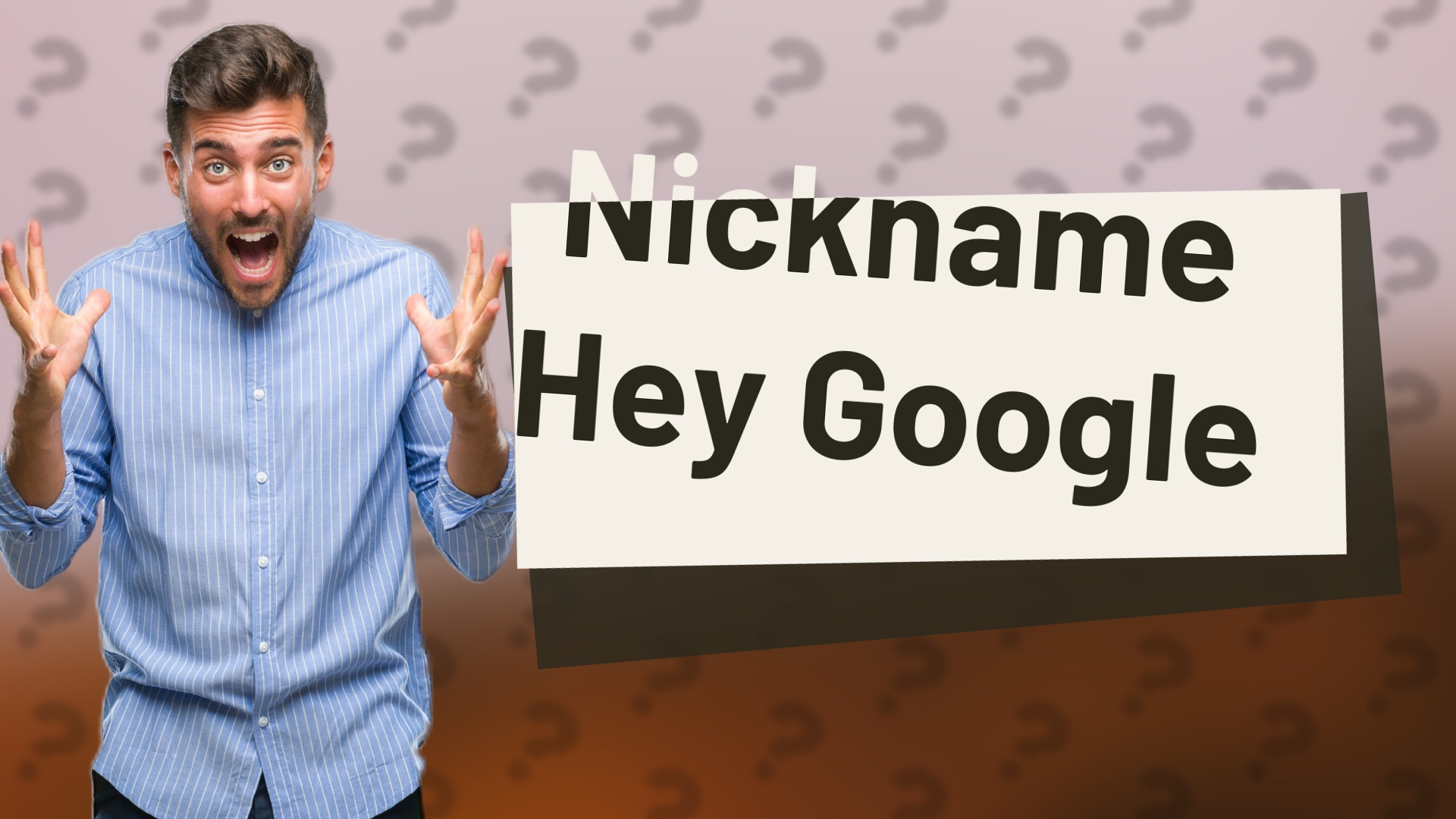 Nickname Hey Google