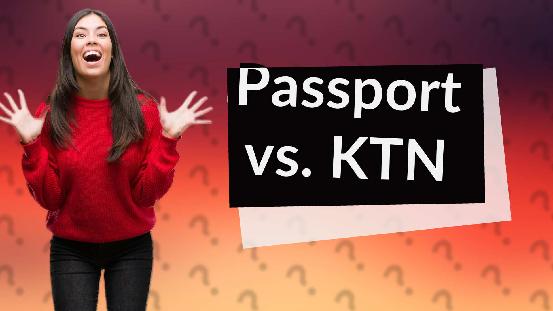Passport vs. KTN