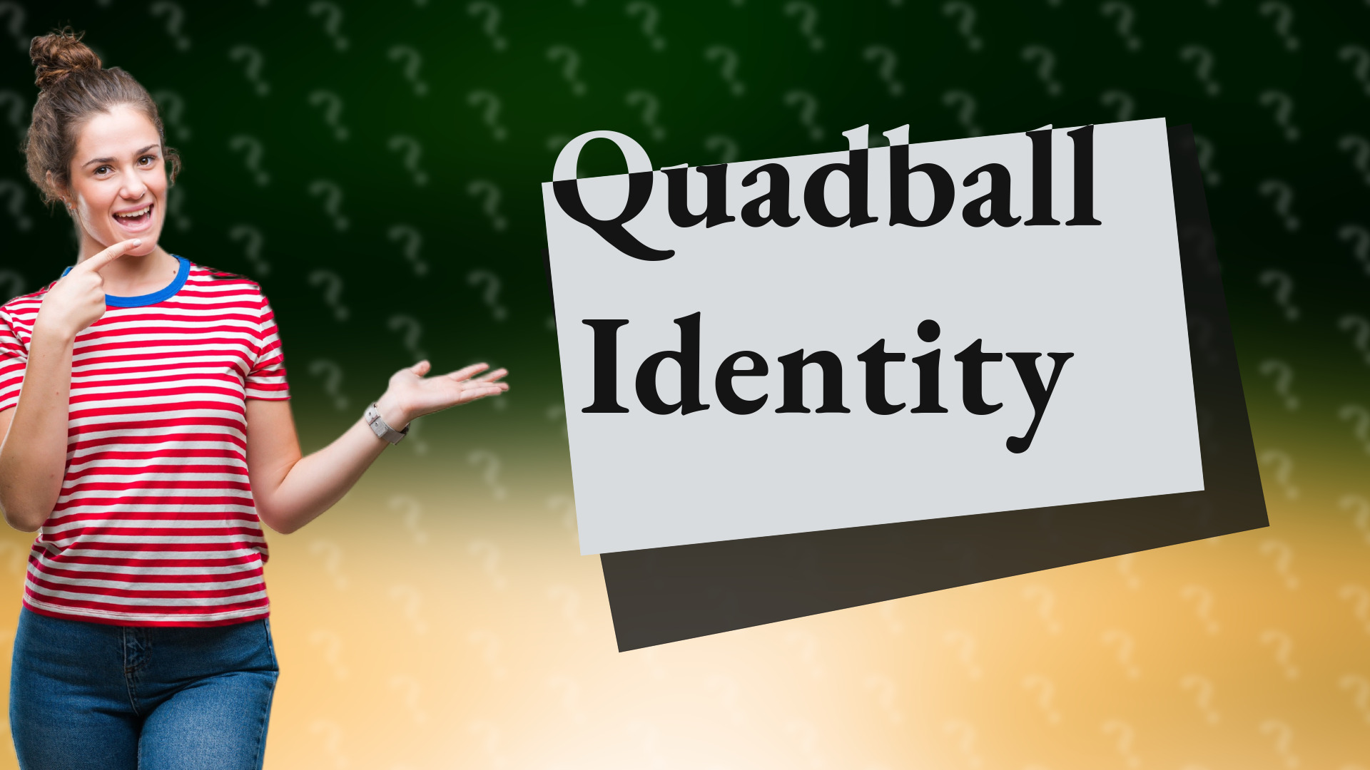 Quadball Identity