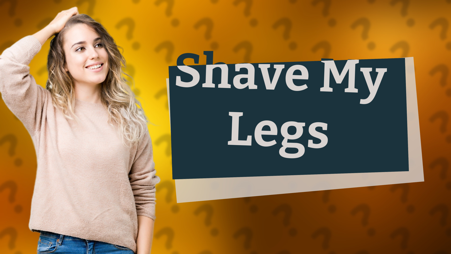 Shave My Legs