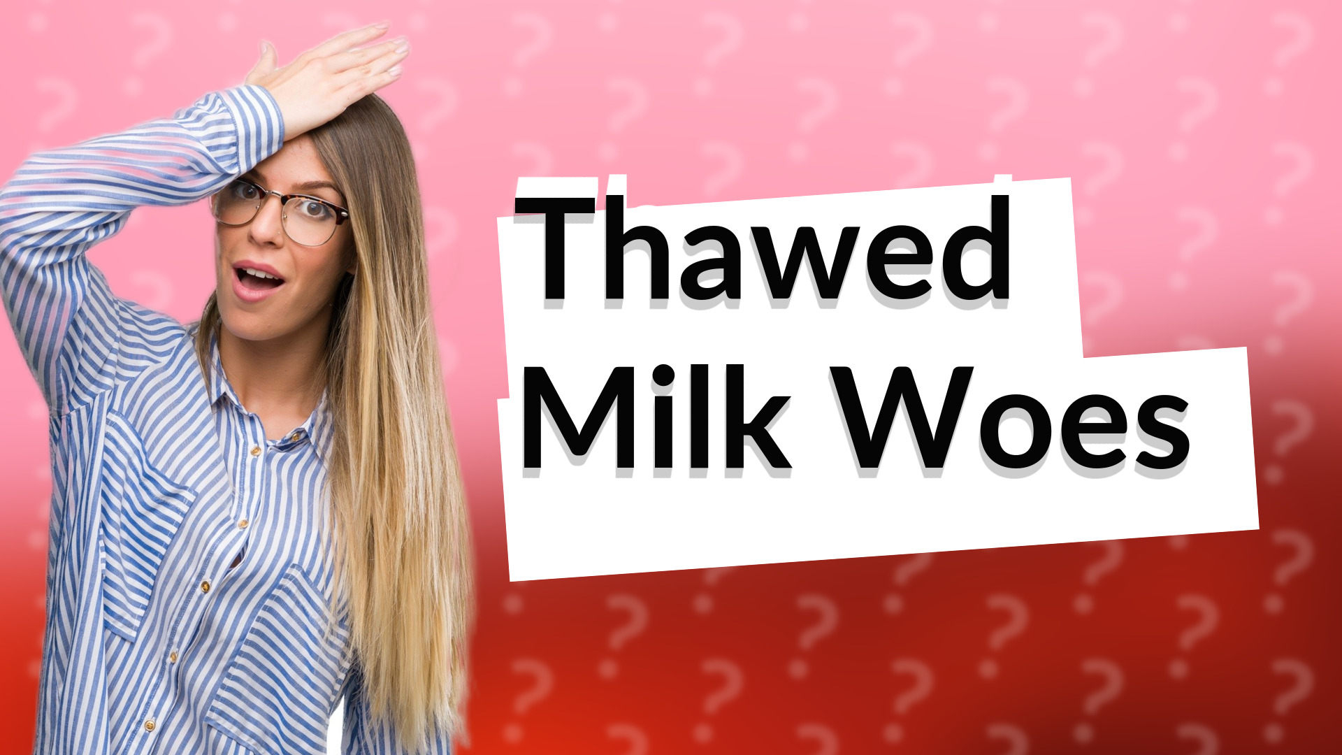 Thawed Milk Woes