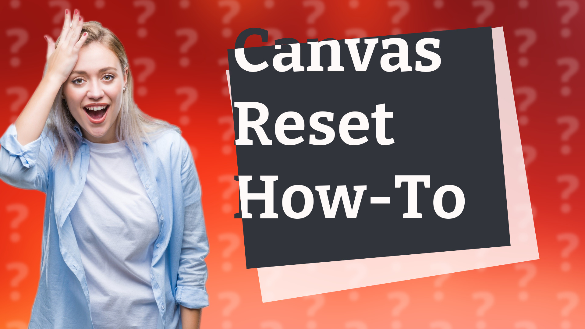 Canvas Reset How-To