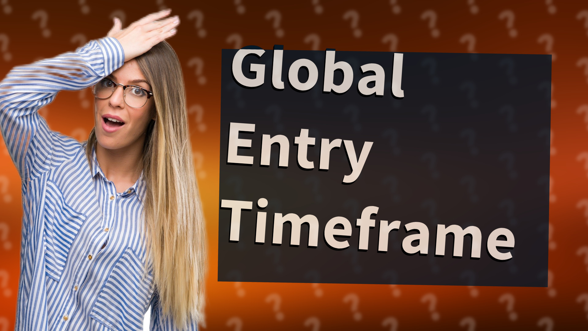 Global Entry Timeframe