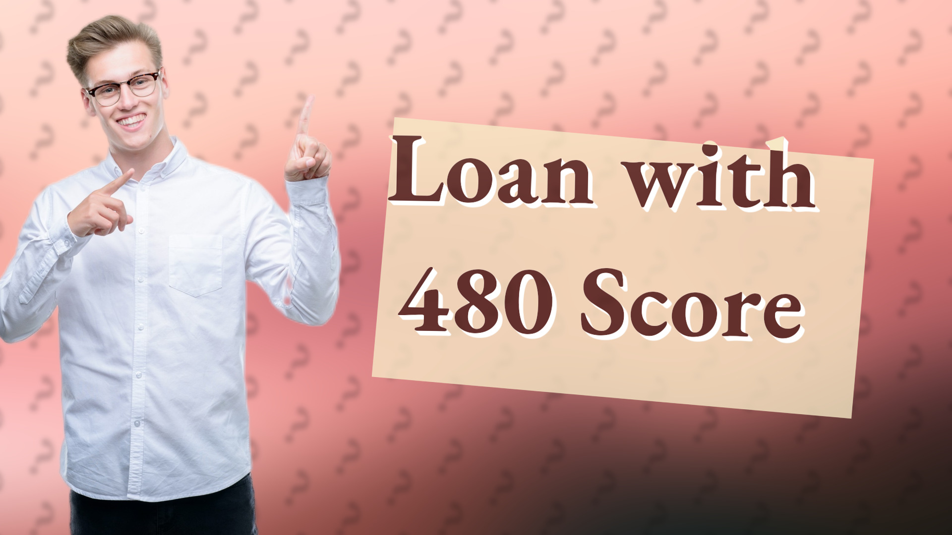 Loan with 480 Score