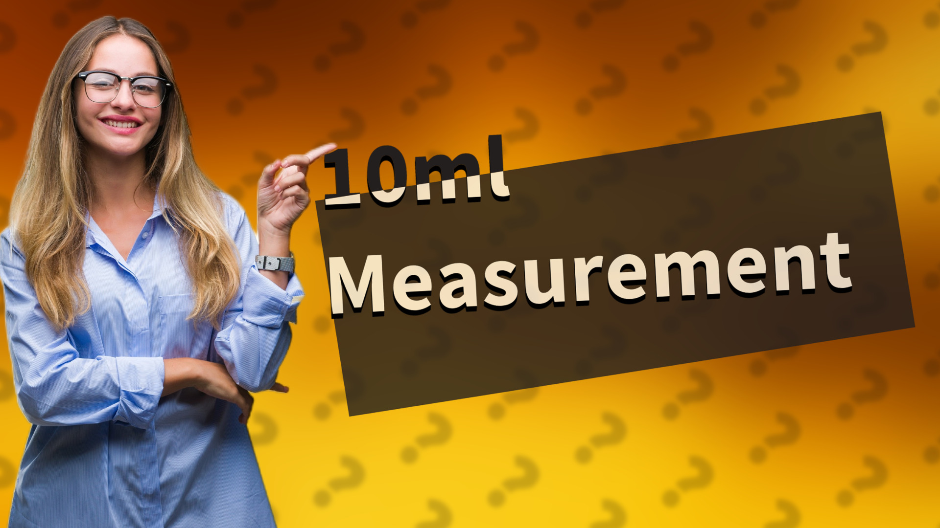 10ml Measurement