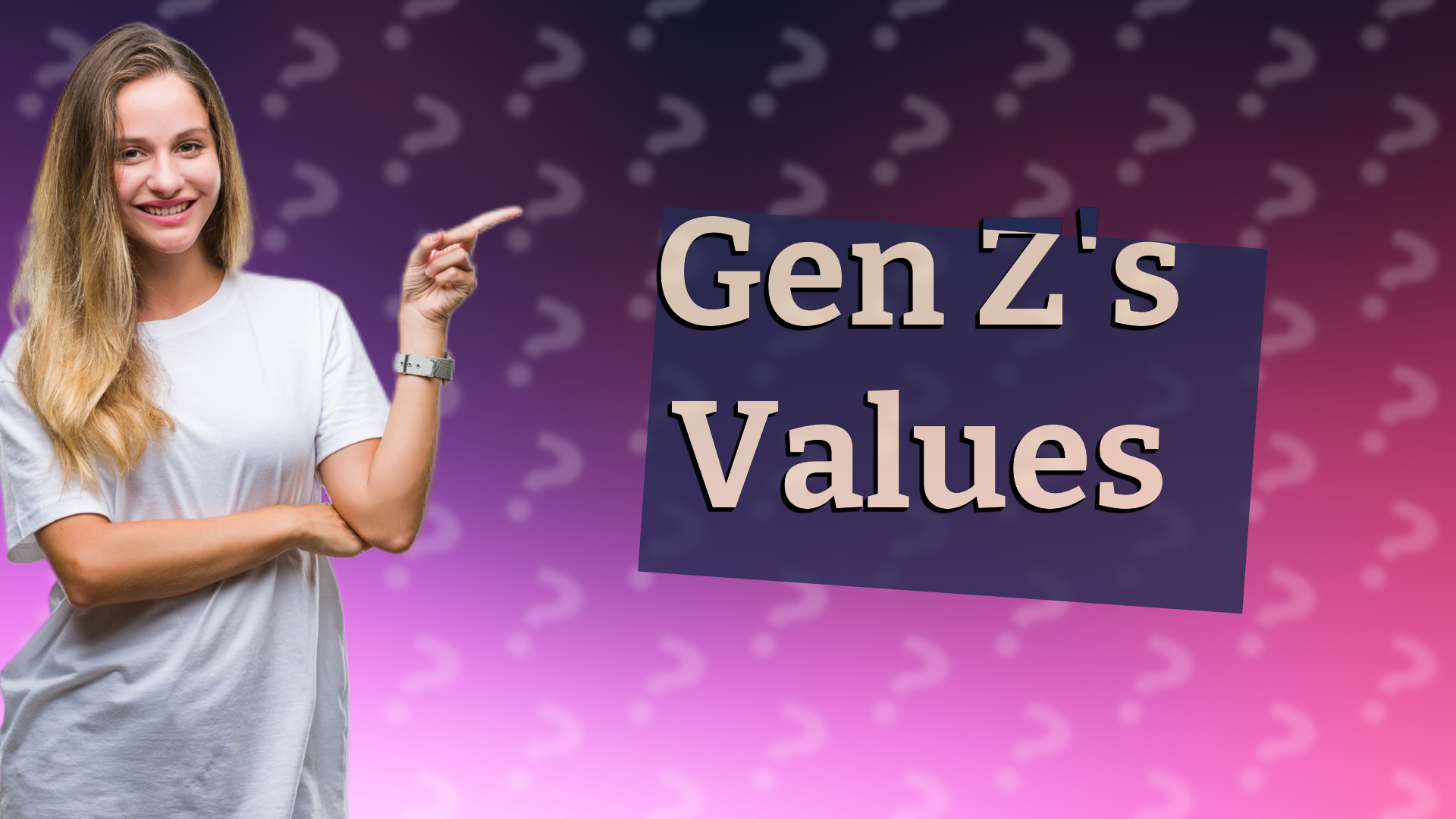 Gen Z's Values