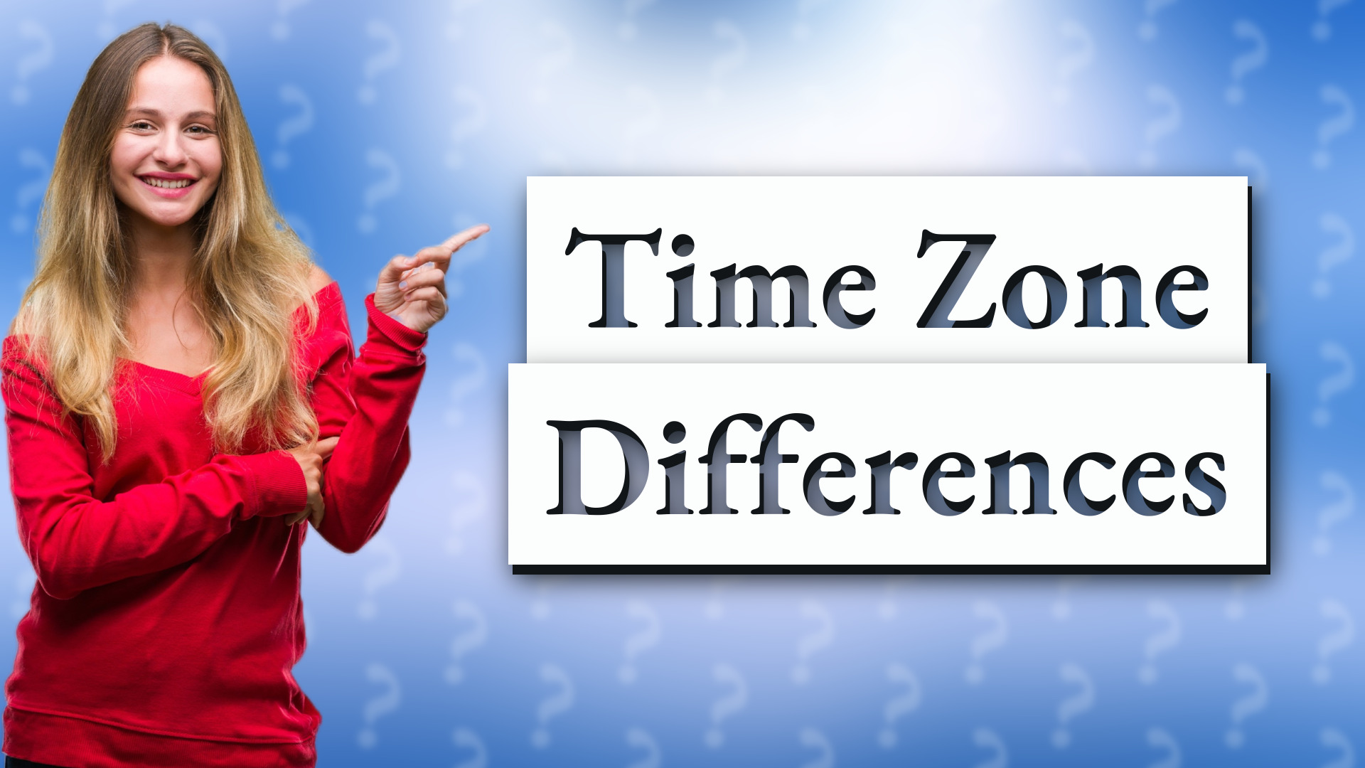 Time Zone Differences