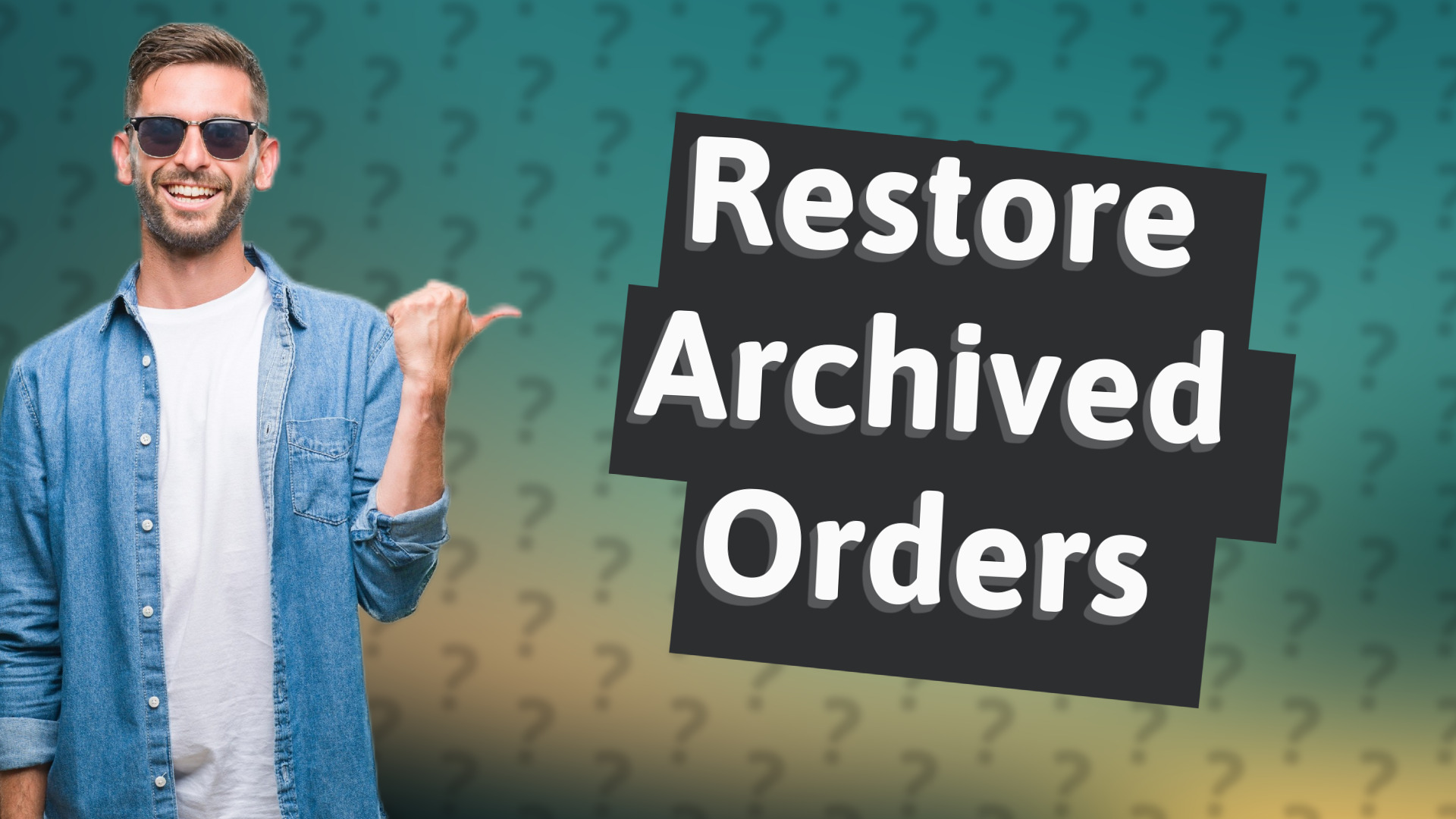 Restore Archived Orders