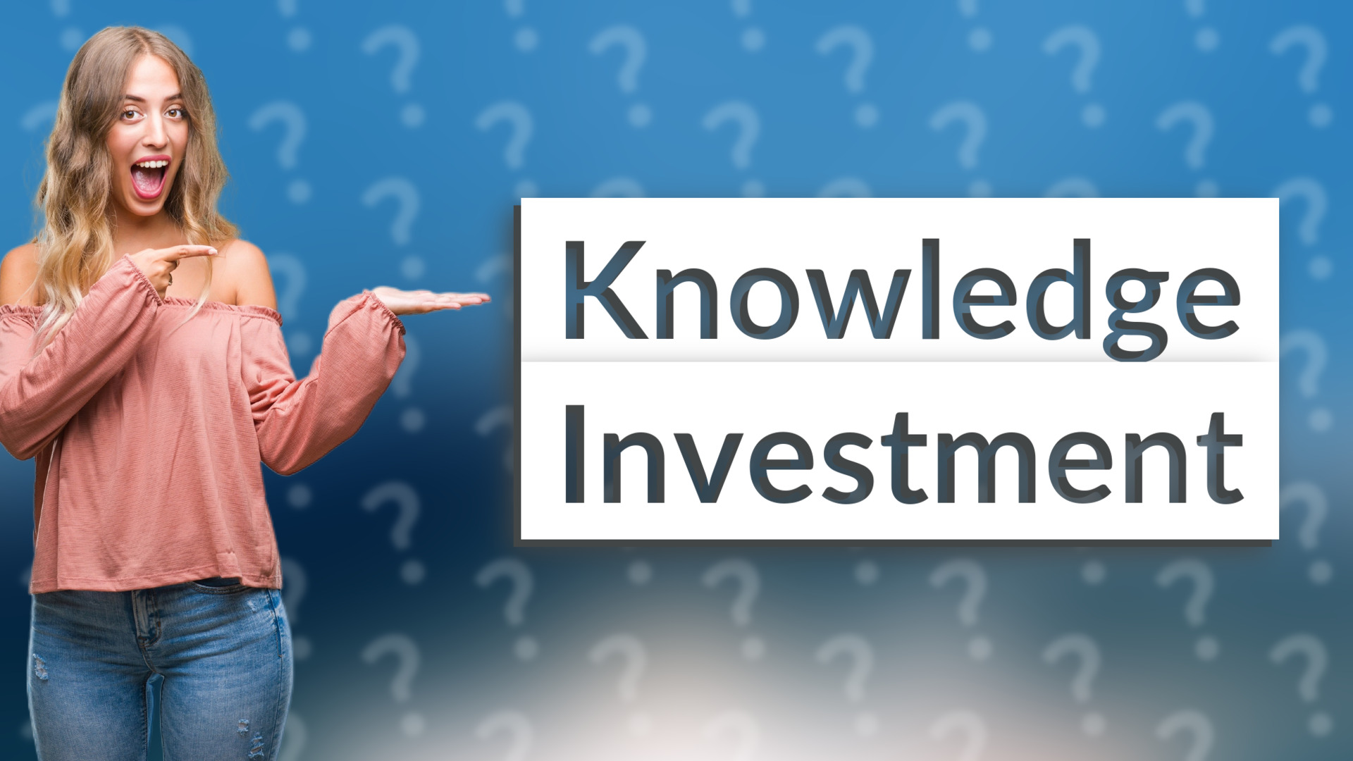 Knowledge Investment