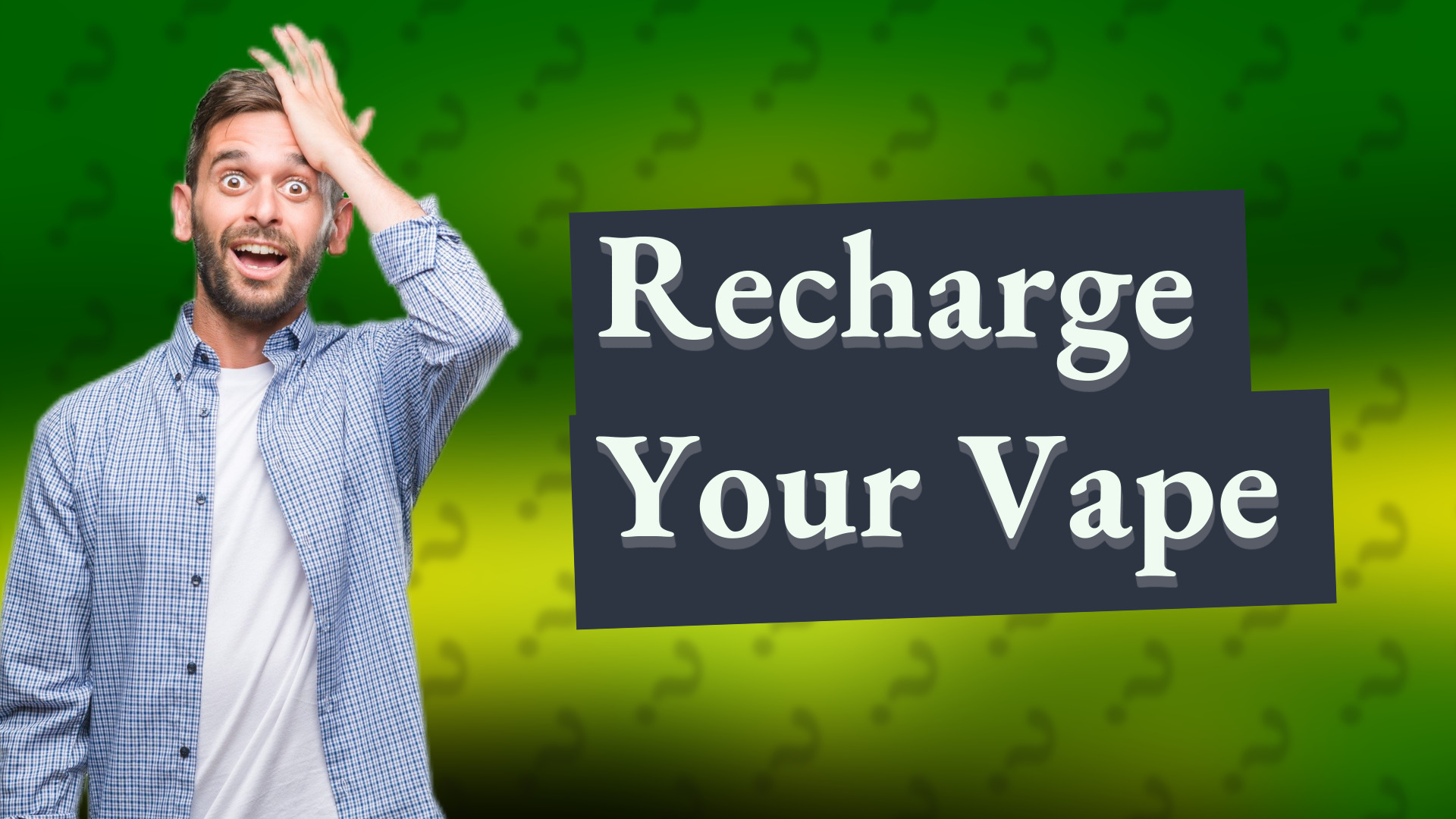 Recharge Your Vape