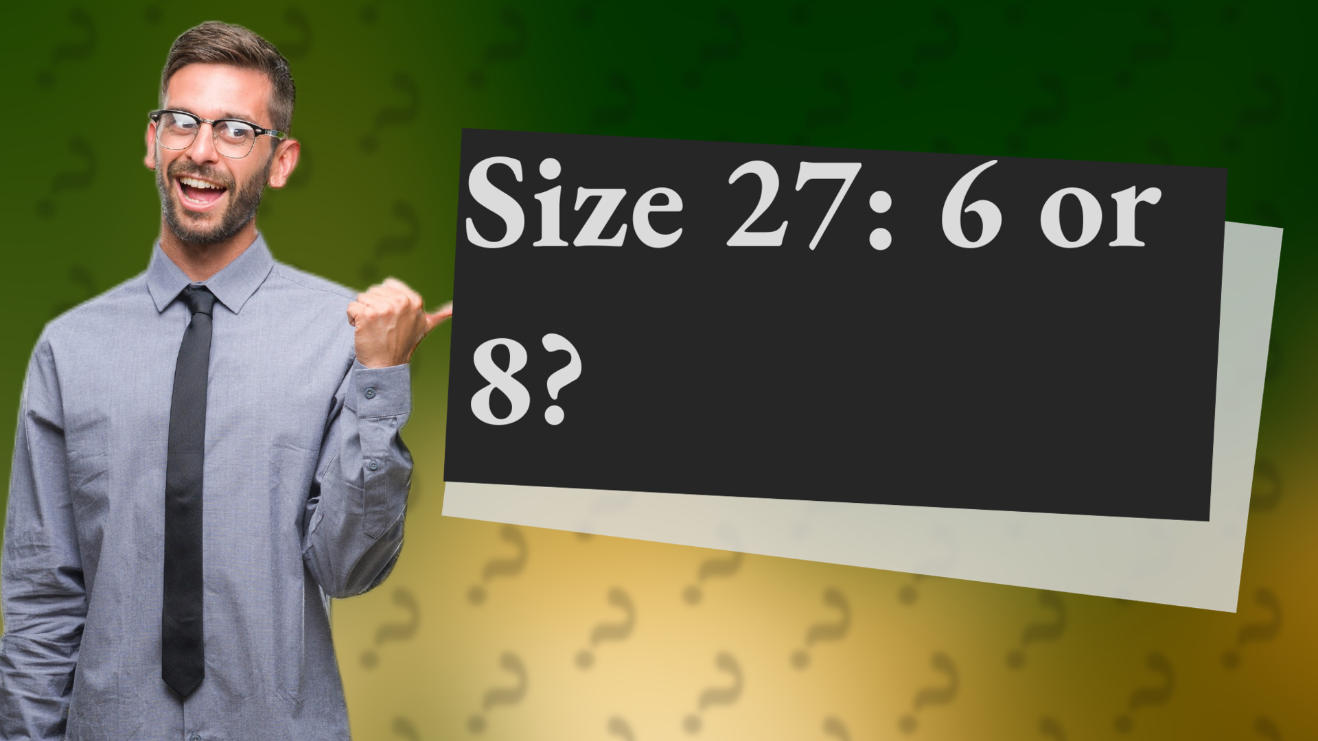 Size 27: 6 or 8?