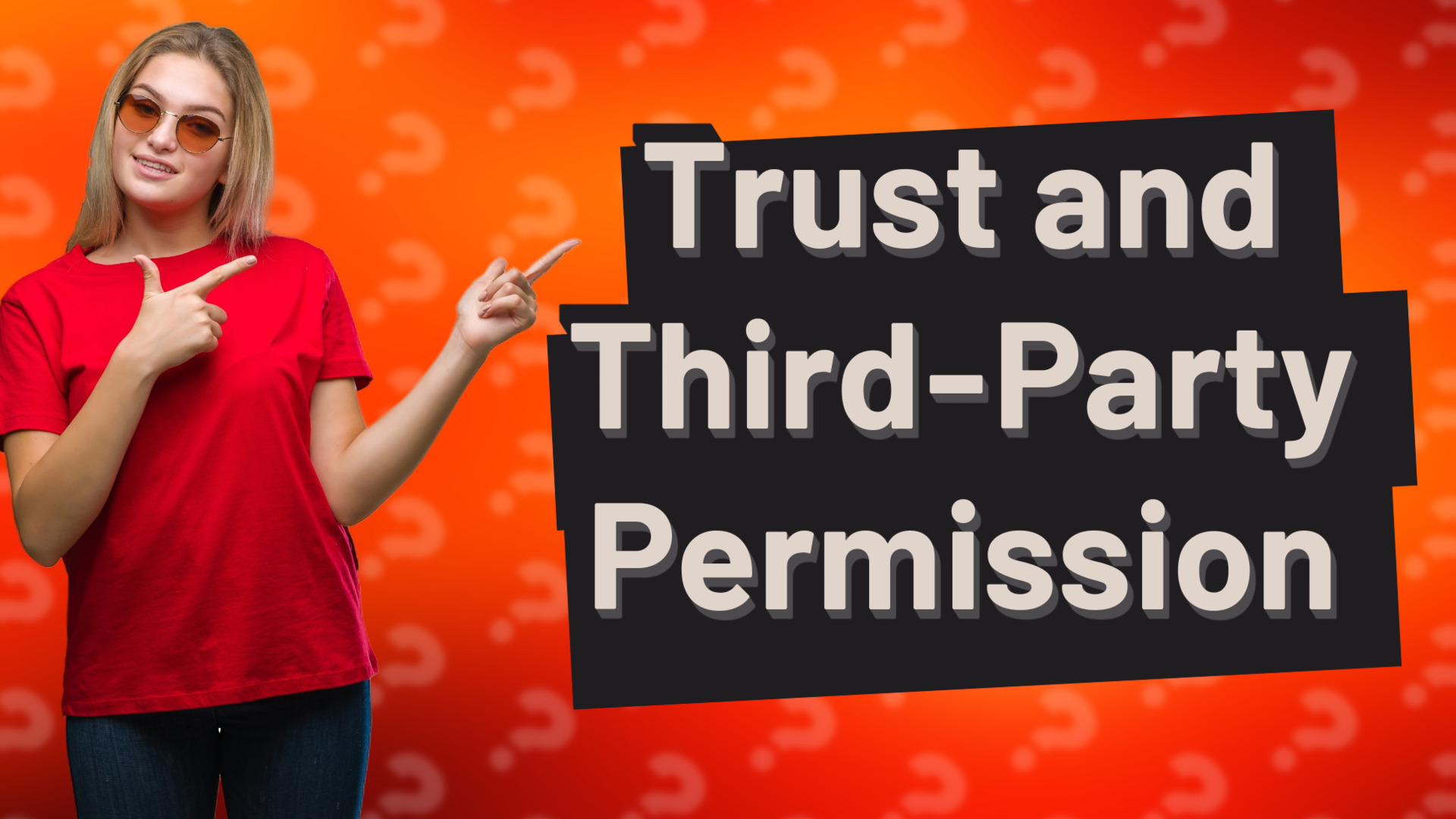 Trust and Third-Party Permission