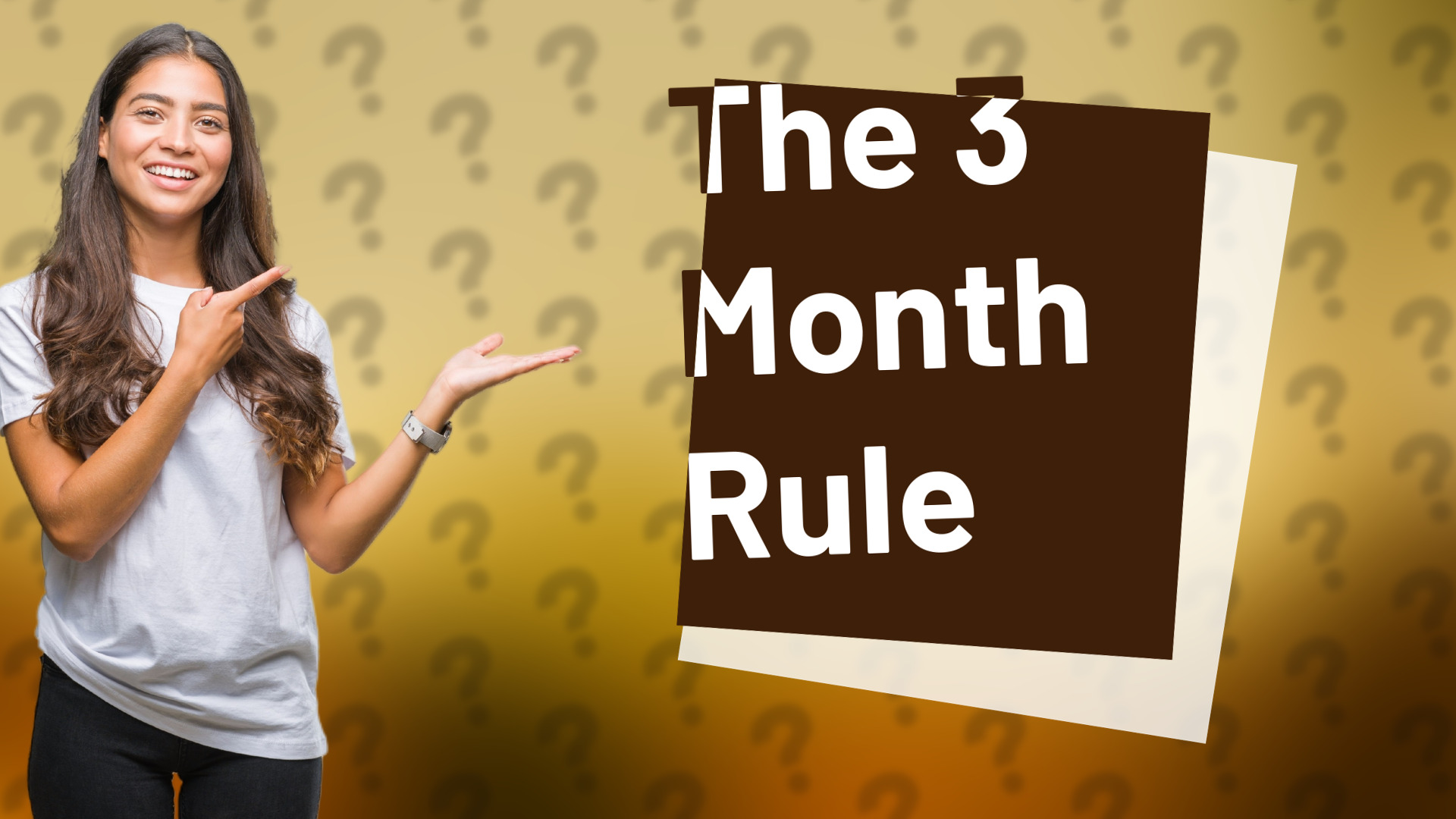 The 3 Month Rule